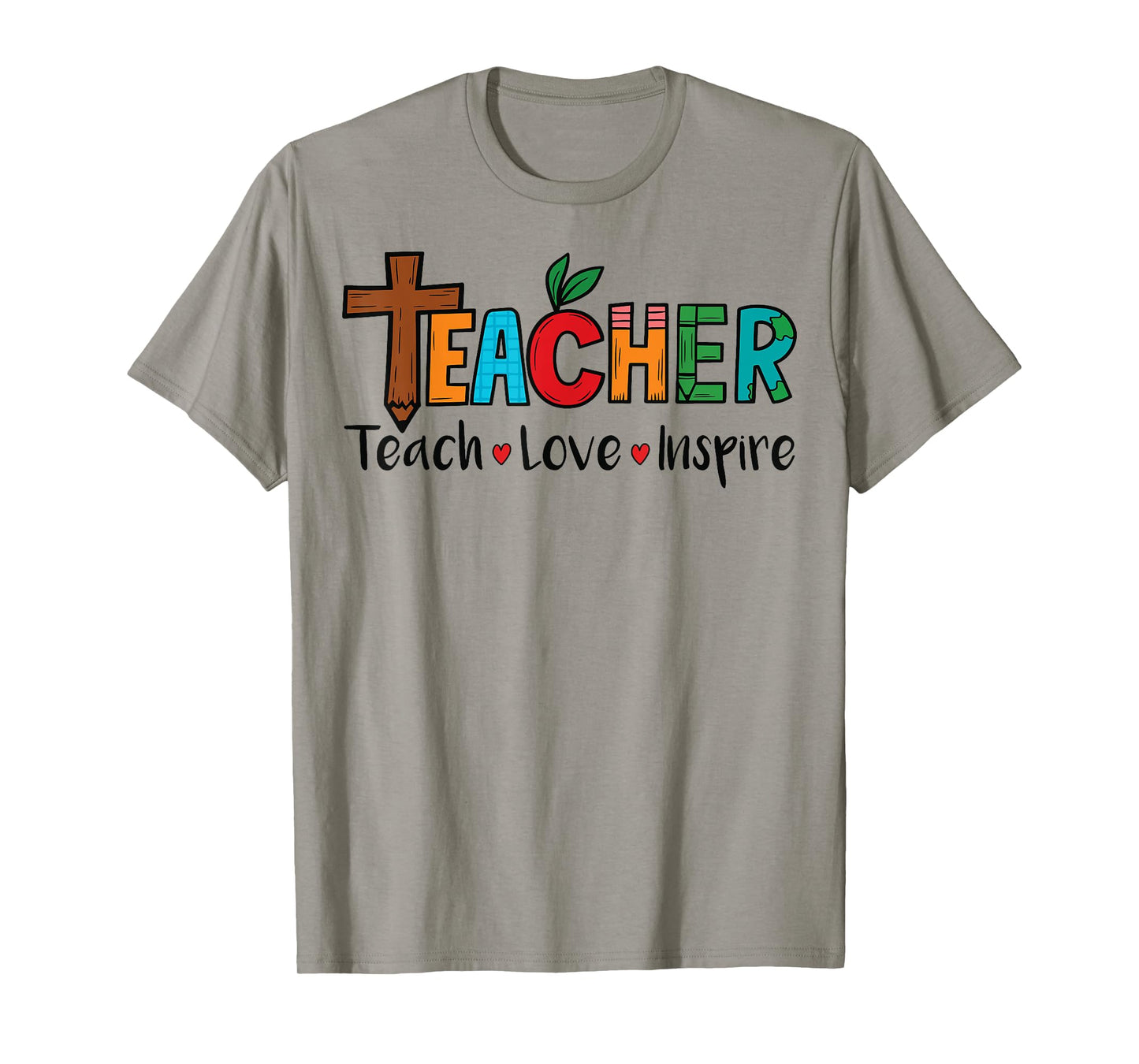 Teach Love Inspire Teacher Shirt with Cross Christian God T-Shirt