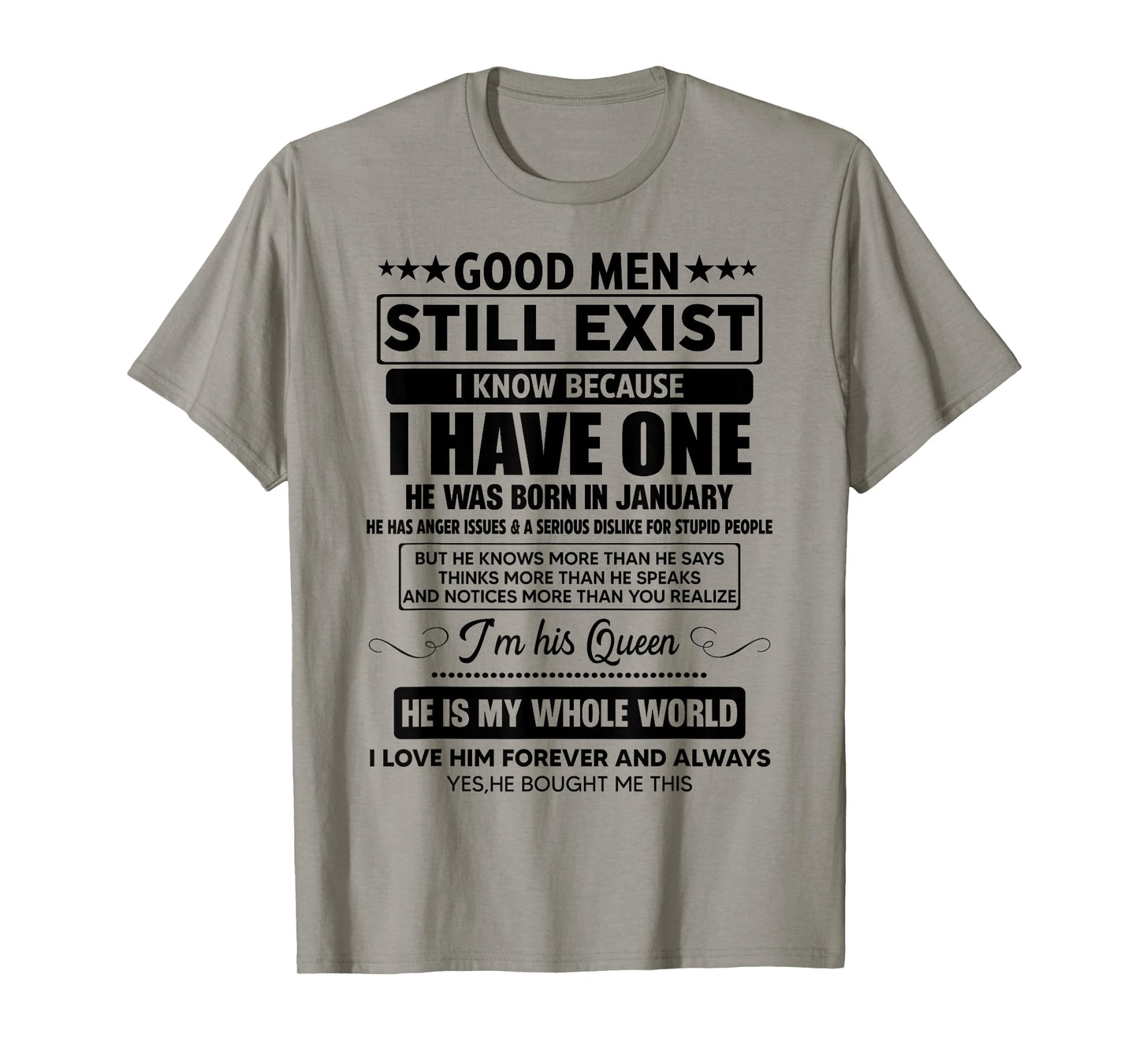 Good Men Still Exist He Was Born In January Funny Birthday T-Shirt