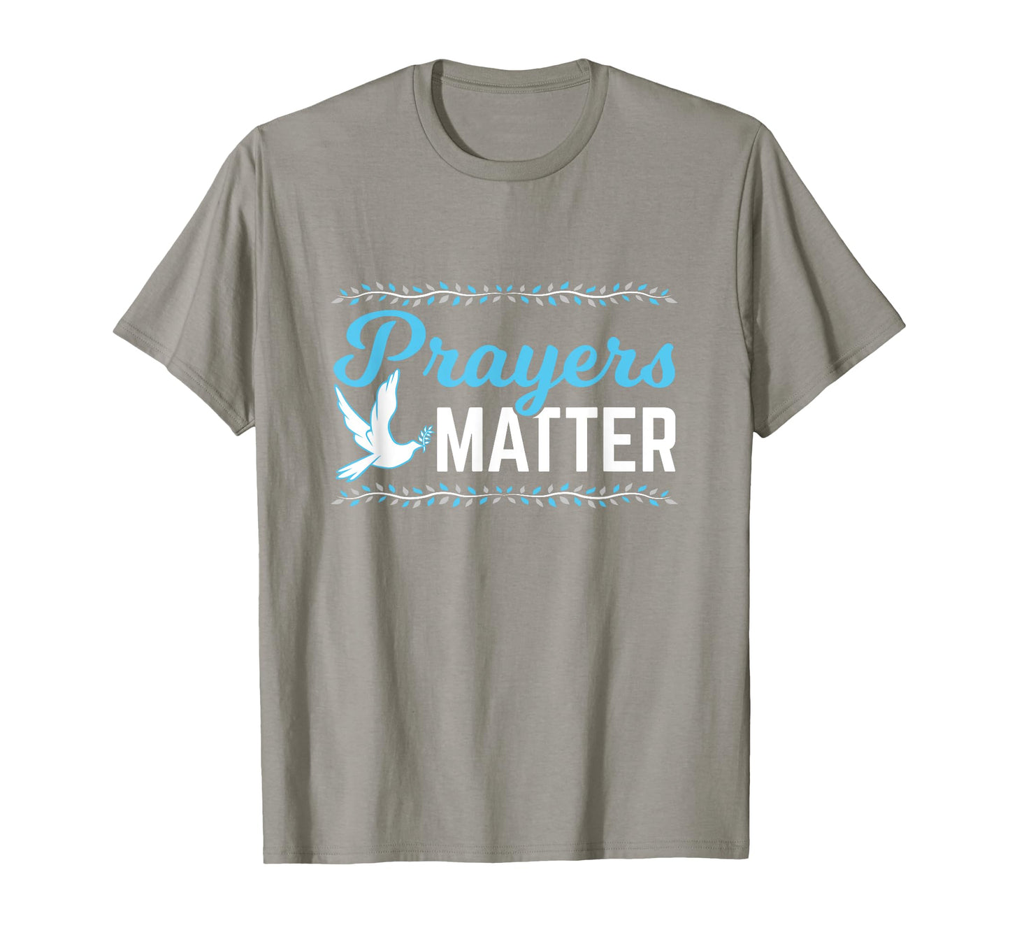Prayers Matter Christian Shirt
