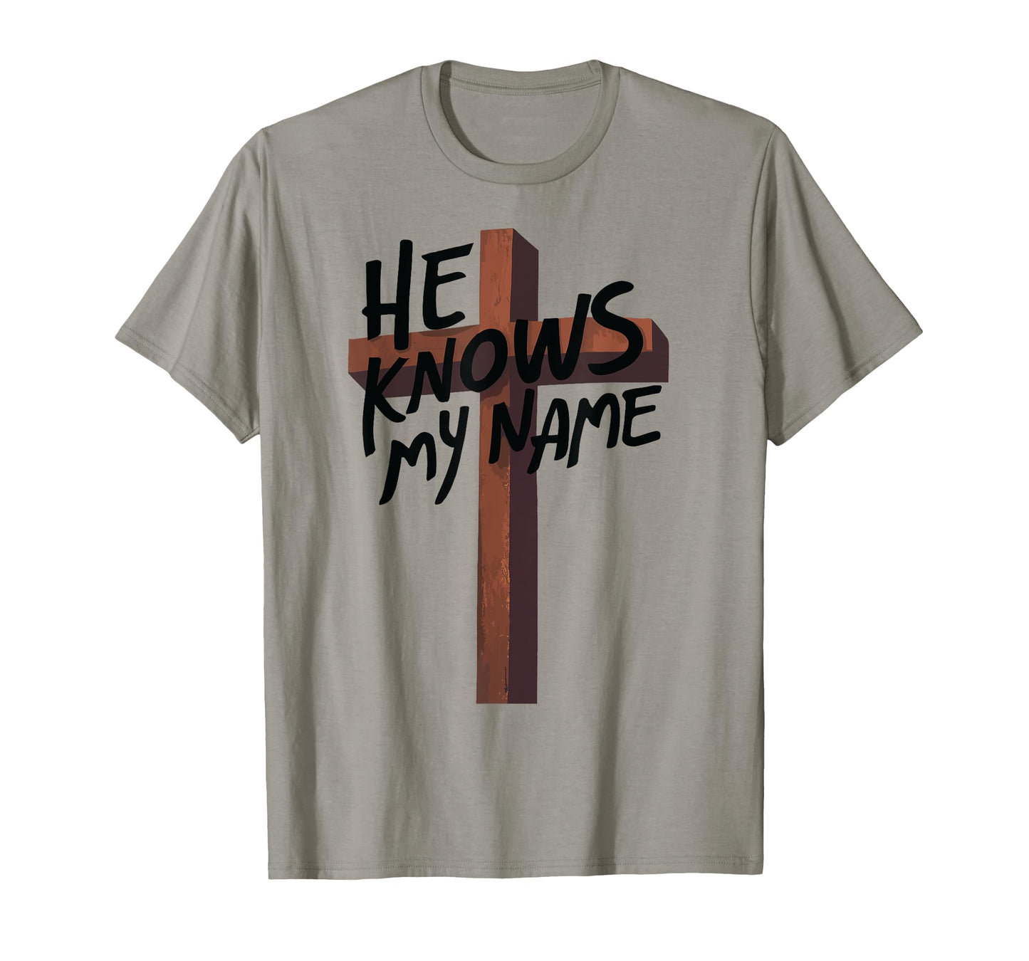 He Knows My Name Bible Religious God Jesus Isaiah 43:1 Pray T-Shirt