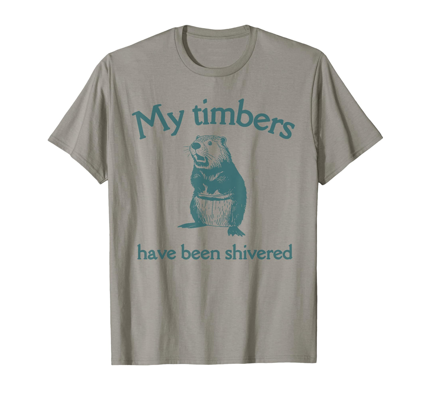 My Timbers Have Been Shivered funny design T-Shirt