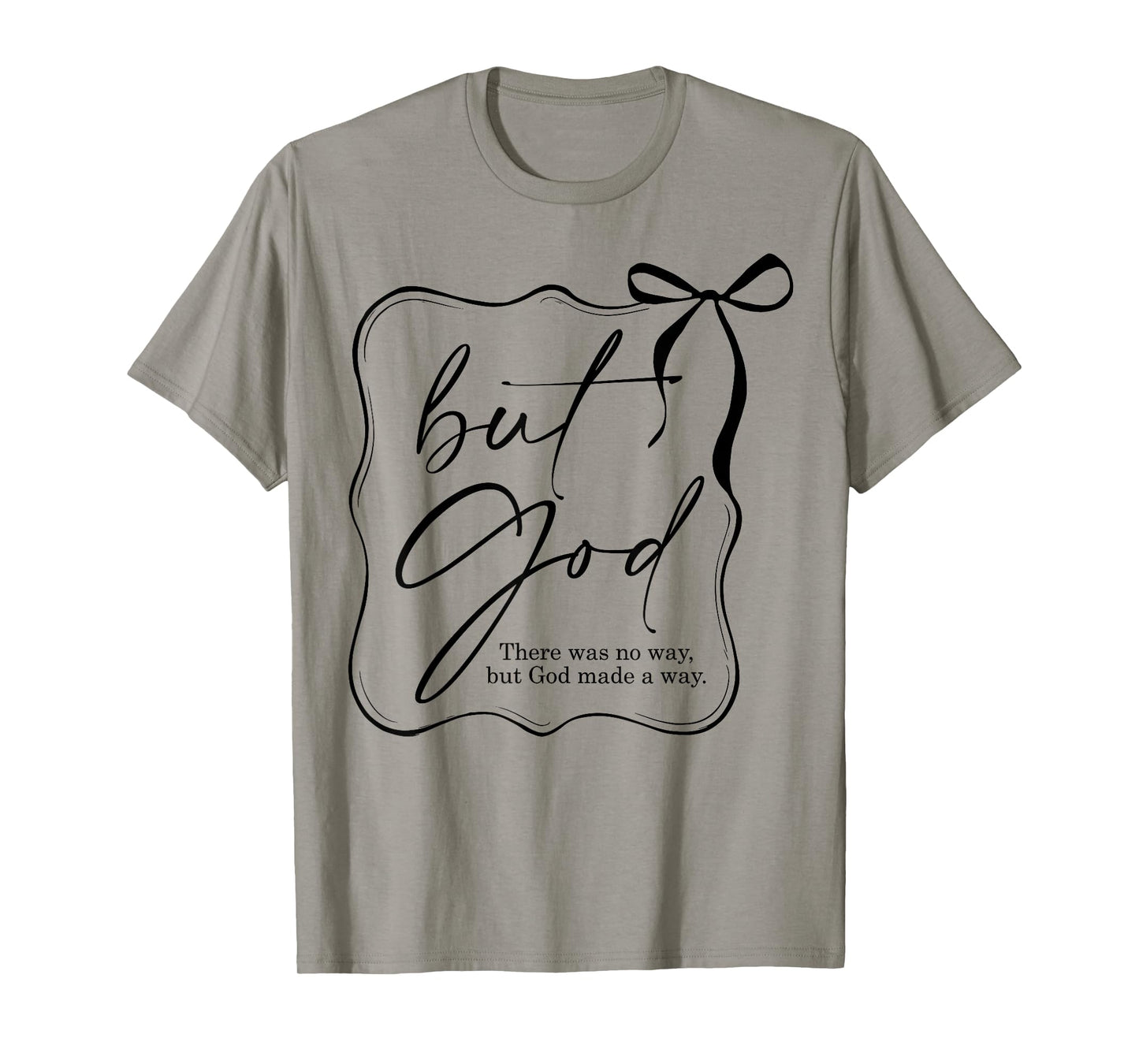 But God Coquette Religious Christian Bible Verse T-Shirt
