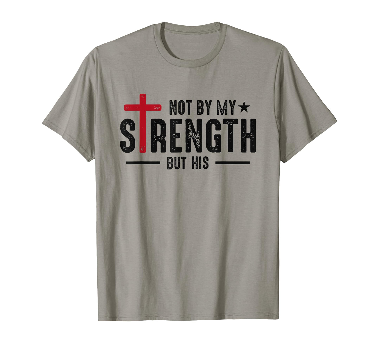 Through God's Strength Jesus Faith Religion Christians T-Shirt