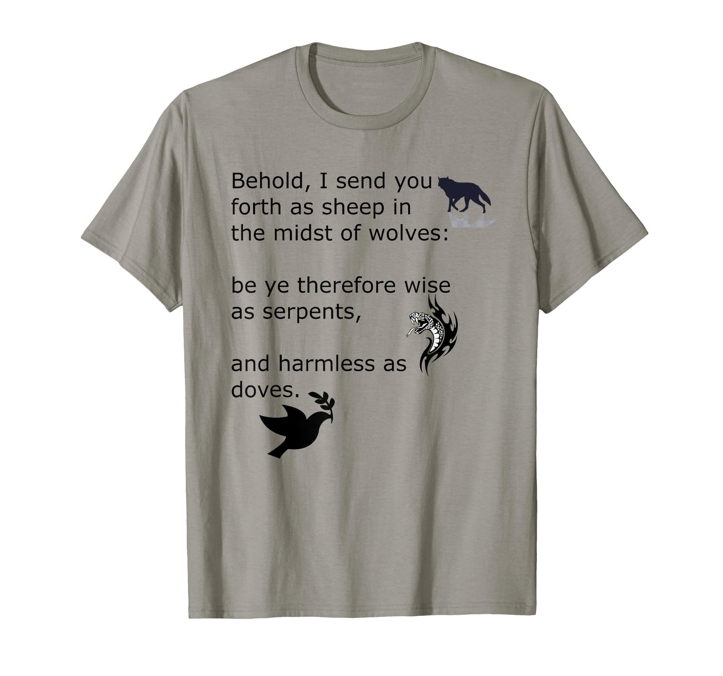 Quotation wise as serpents and harmless as a dove. T-Shirt