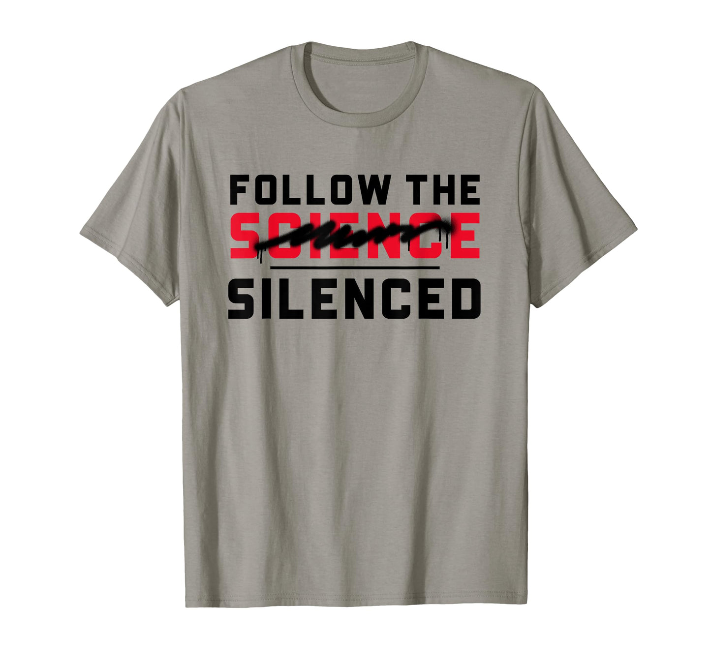Follow the (science) silenced T-Shirt
