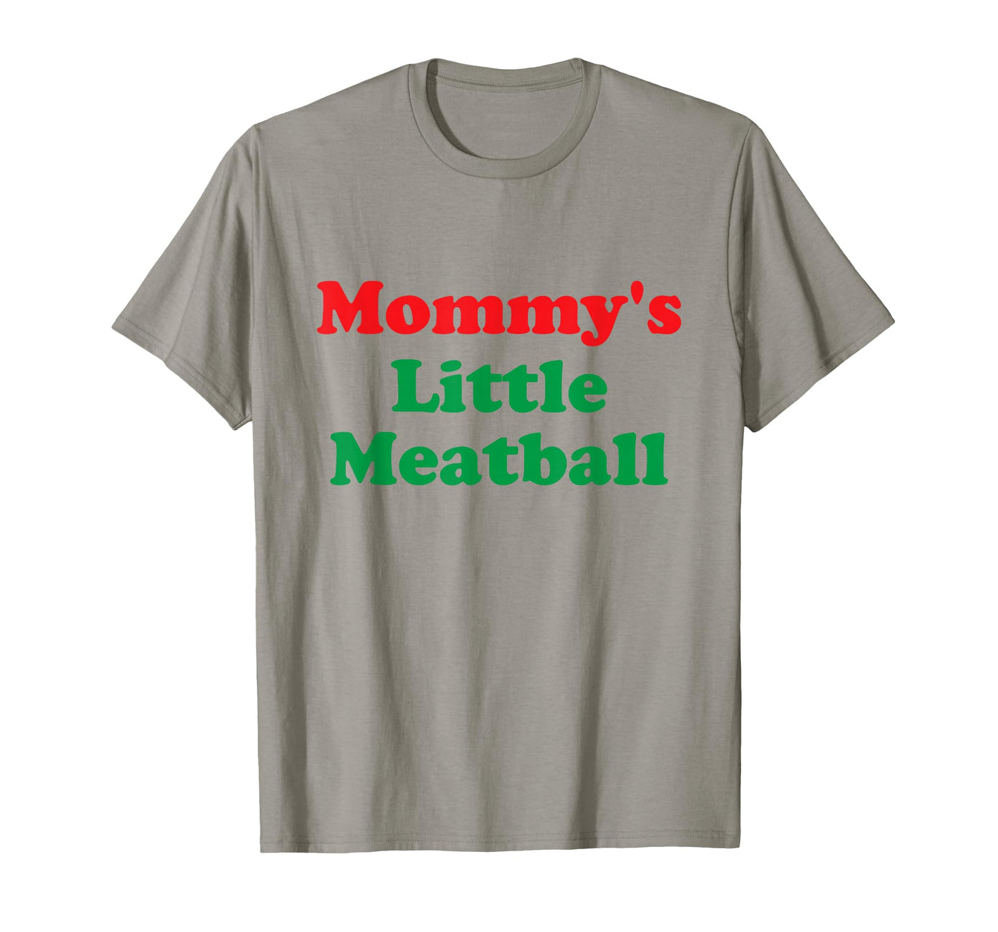 Mommy's Little Meatball: Funny Italian I'm A Little Meatball T-Shirt
