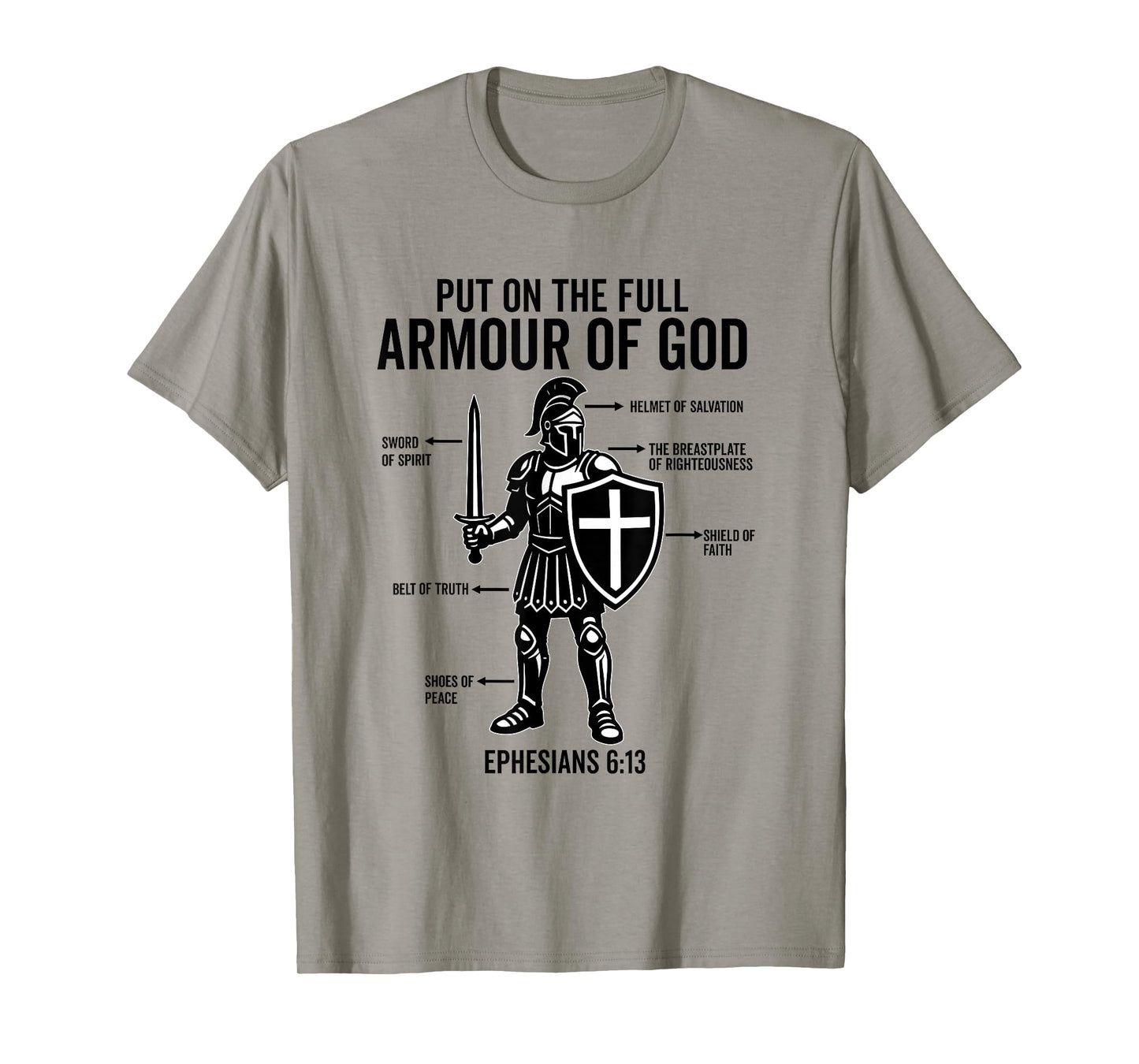 put on the whole armor of god christian Faith bible Believer T-Shirt