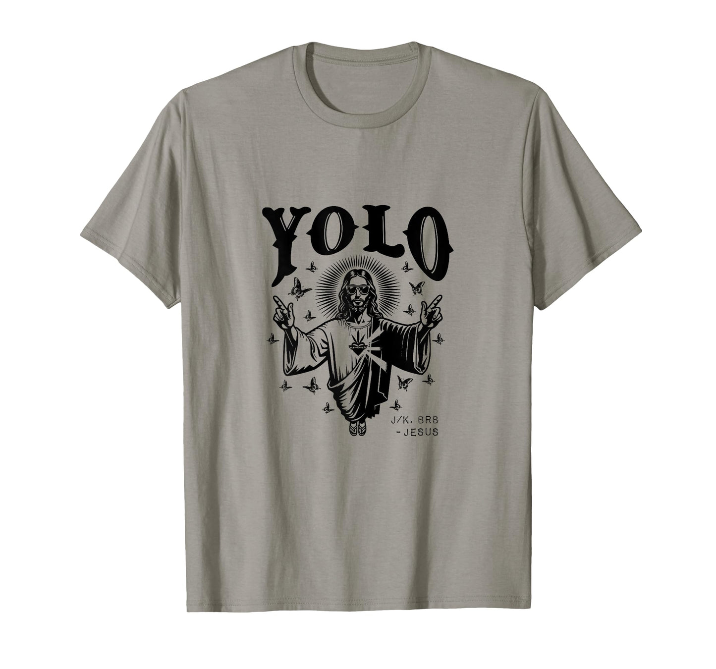 Faith Religious Funny Jesus Yolo Jk BRB T-Shirt