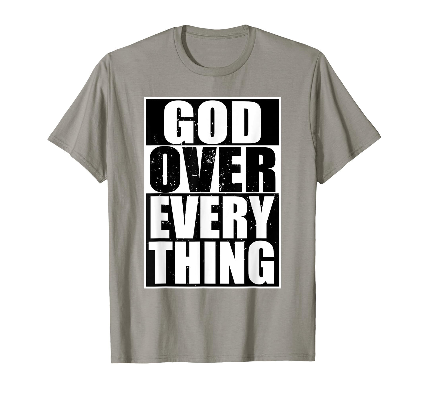 God Over Everything Cool Christian Gifts For Him Shirt T-Shirt
