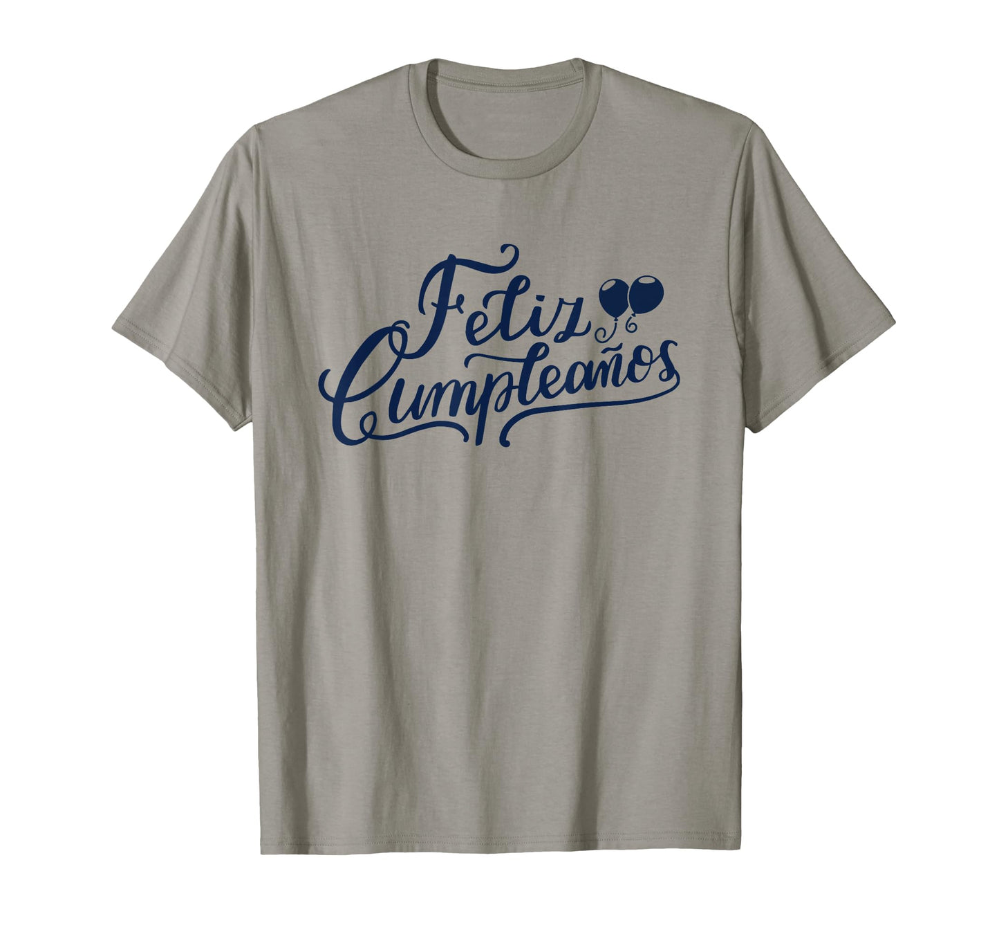 Feliz Cumpleaños Funny Happy Birthday Spanish Words T-Shirt