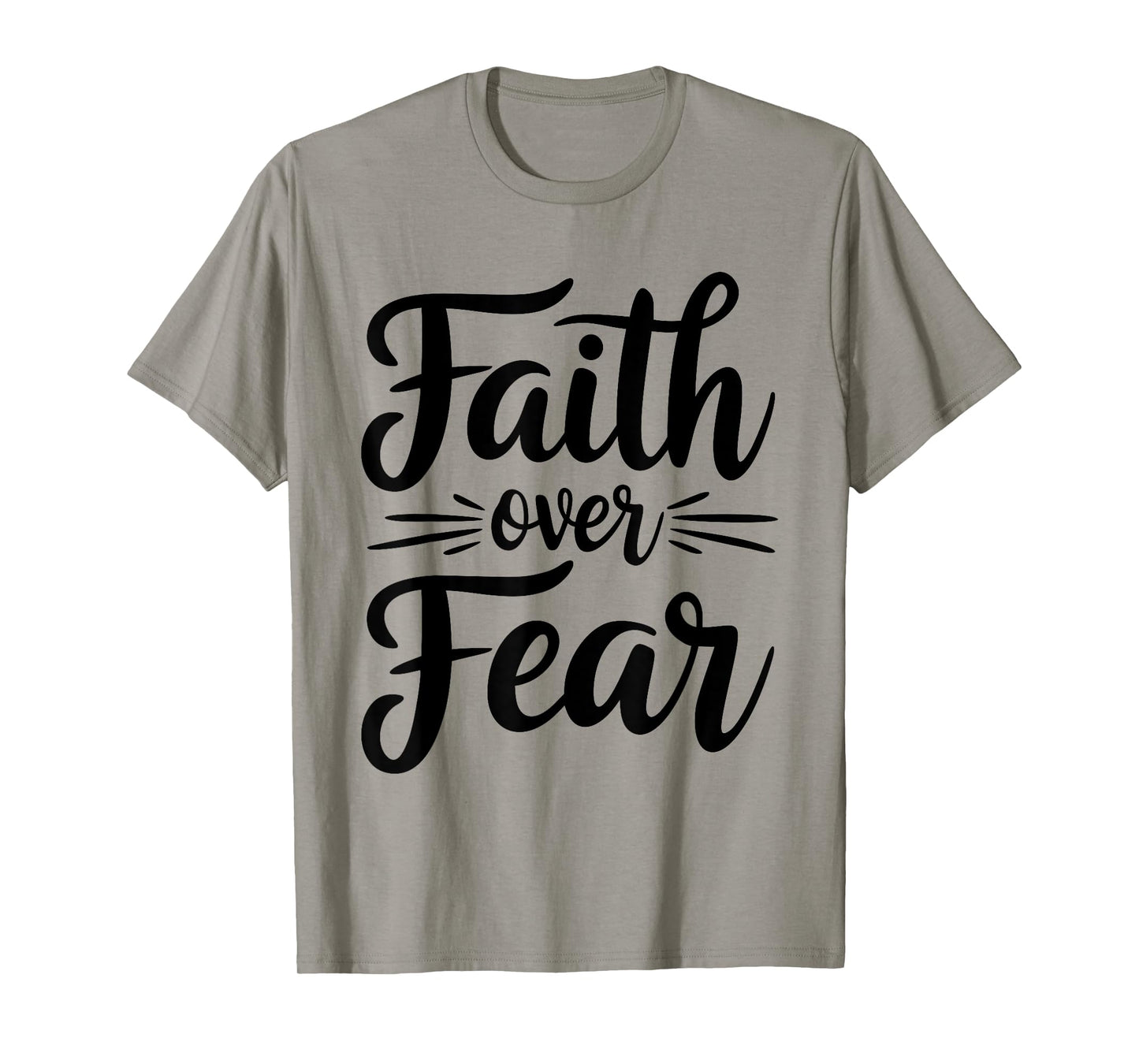 Faith Over Fear Motivational Inspirational Christian Graphic T-Shirt