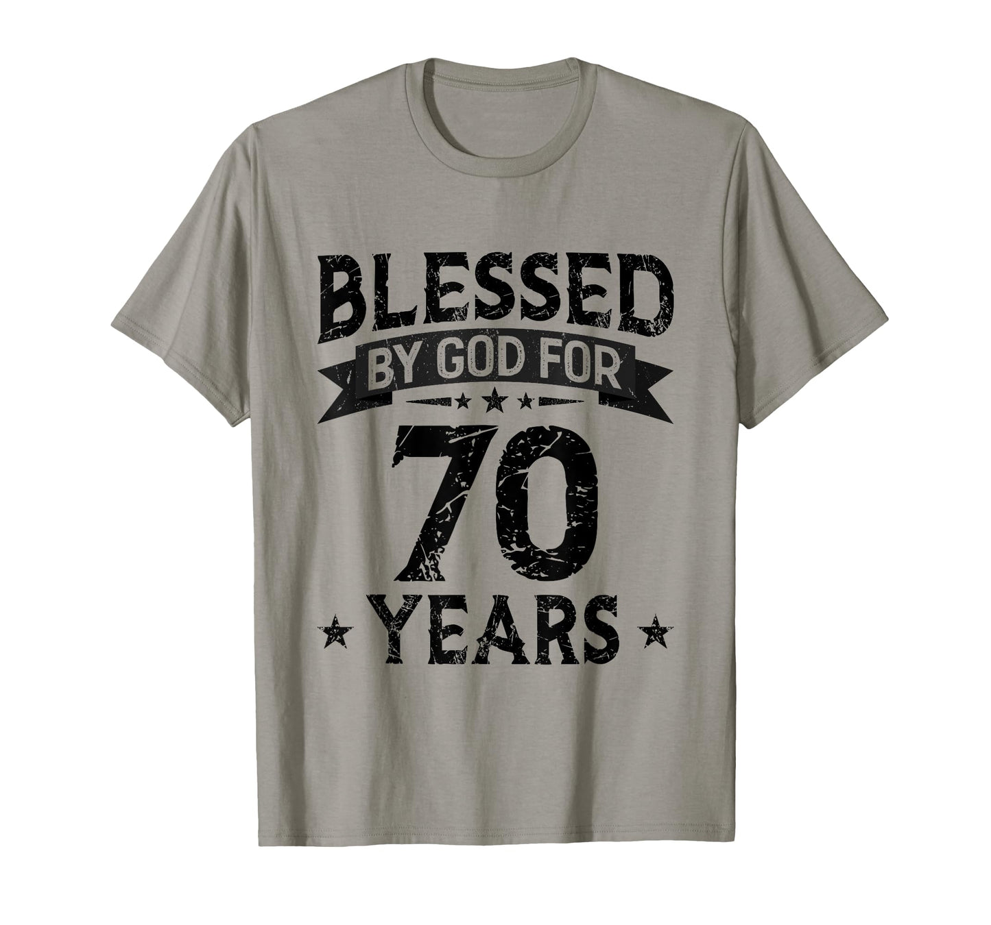 Blessed By God For 70 Years 70 Birthday Gifts Men 70th BDay T-Shirt