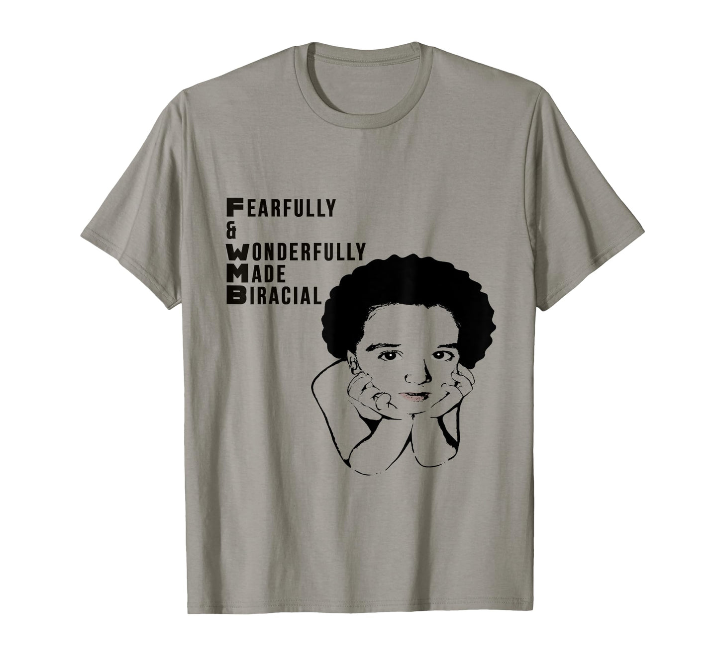 Proud Biracial Mixed Fearfully and Wonderfully made T-Shirt