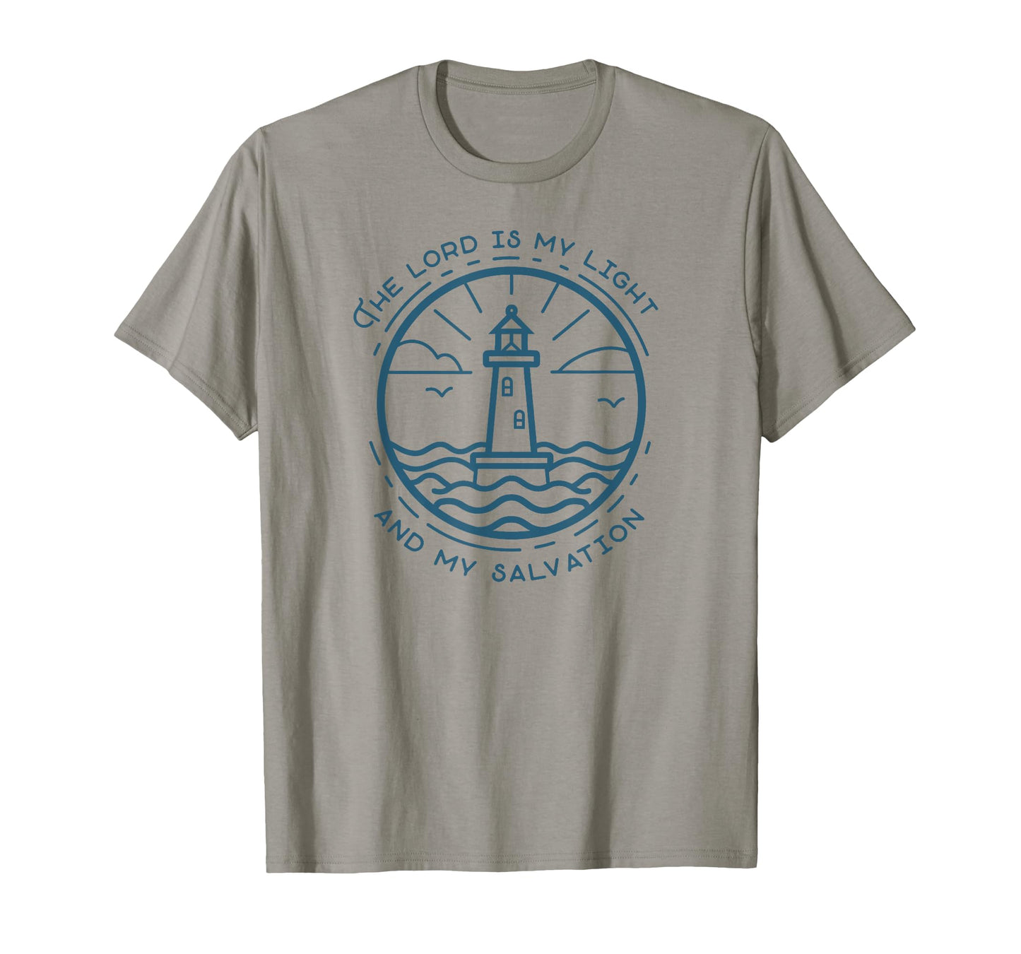The Lord Is My Light and Salvation Psalm 27:1 Lighthouse T-Shirt