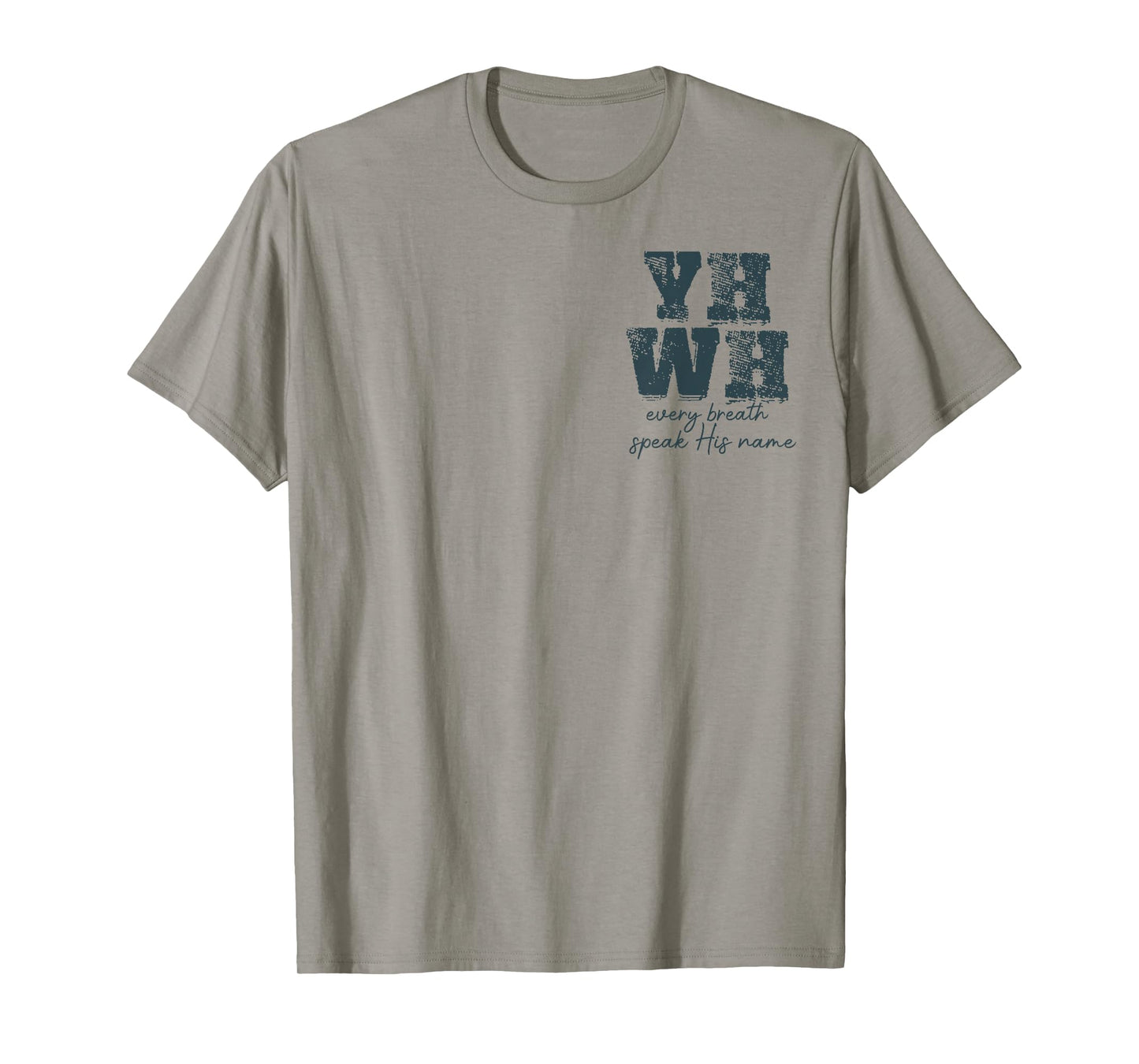 YHWH Lungs Christian, Every Breath Speak His Name (2 Sided) T-Shirt