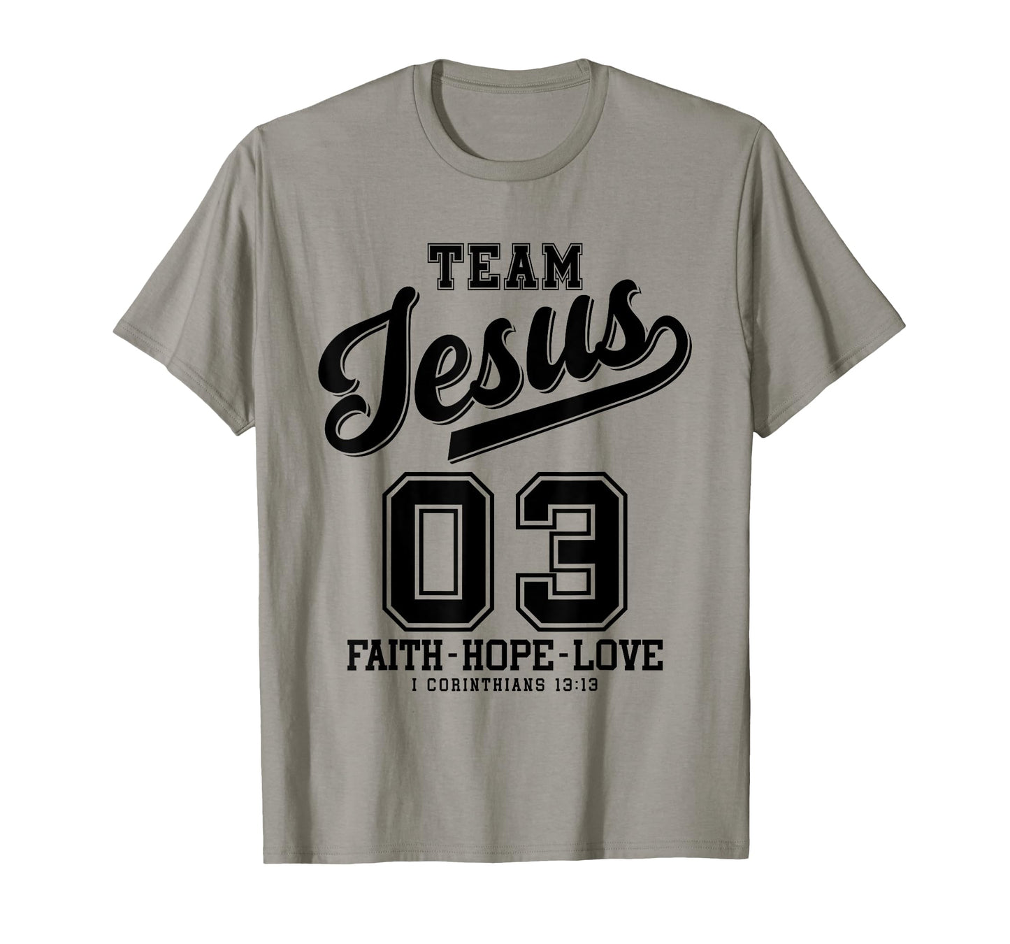 Christian - Team Jesus 03 Faith Hope Love T-Shirt