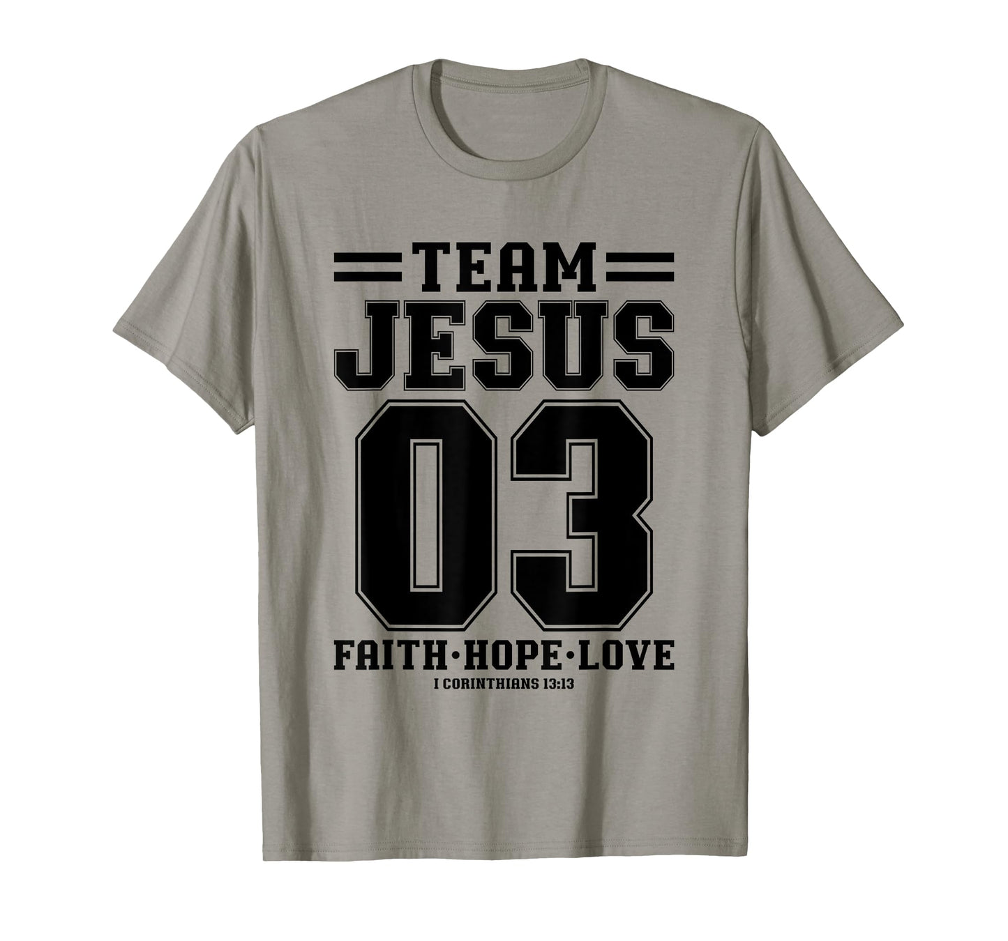 Christian - Team Jesus 03 Faith Hope Love T-Shirt