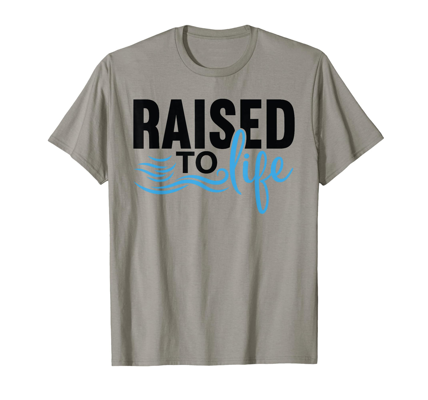 Raised to Life Shirt Baptism Shirt Jesus God Christian T-Shirt