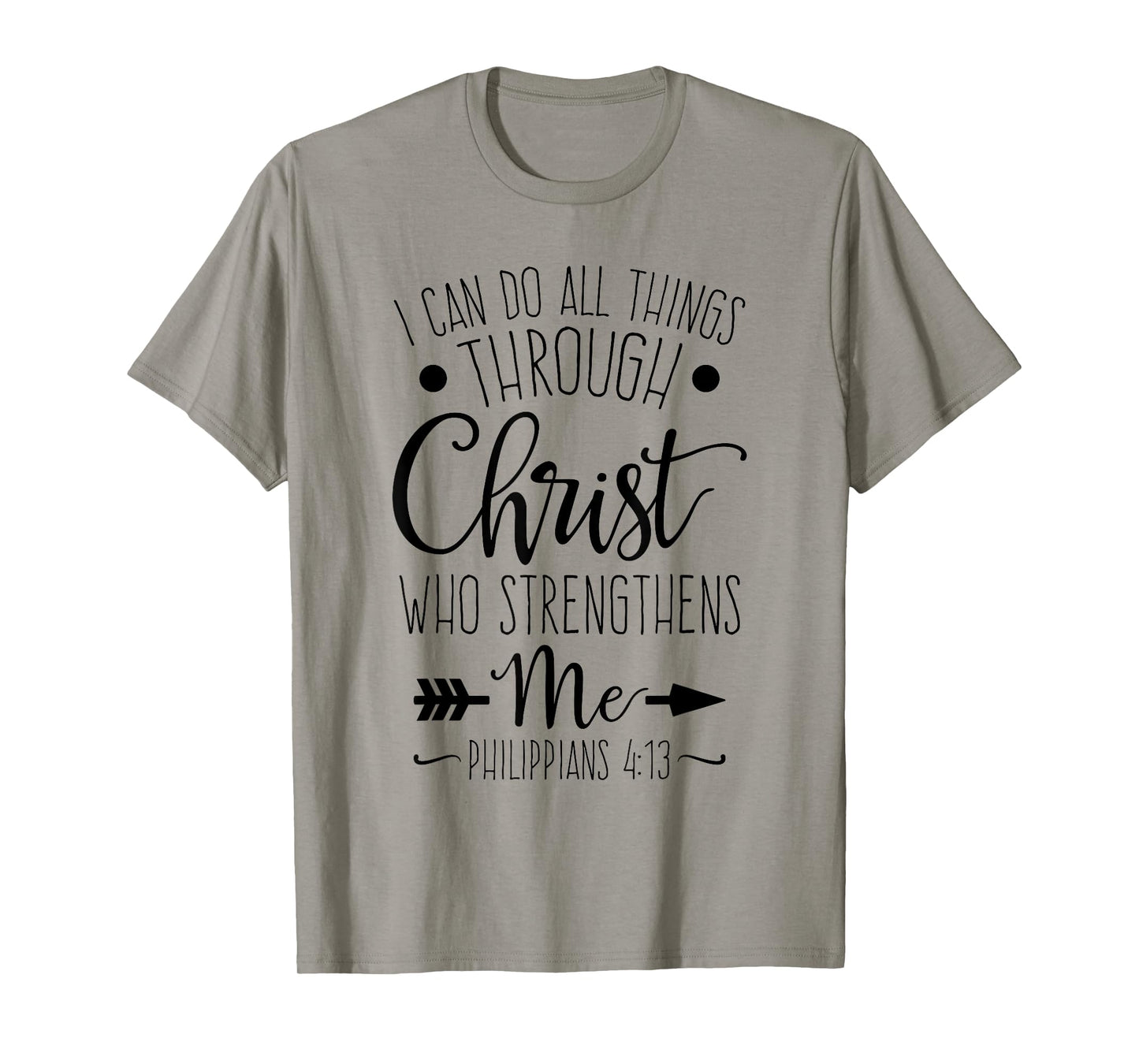 I Can Do All Things Through Christ Who Strengthens Me T-Shirt