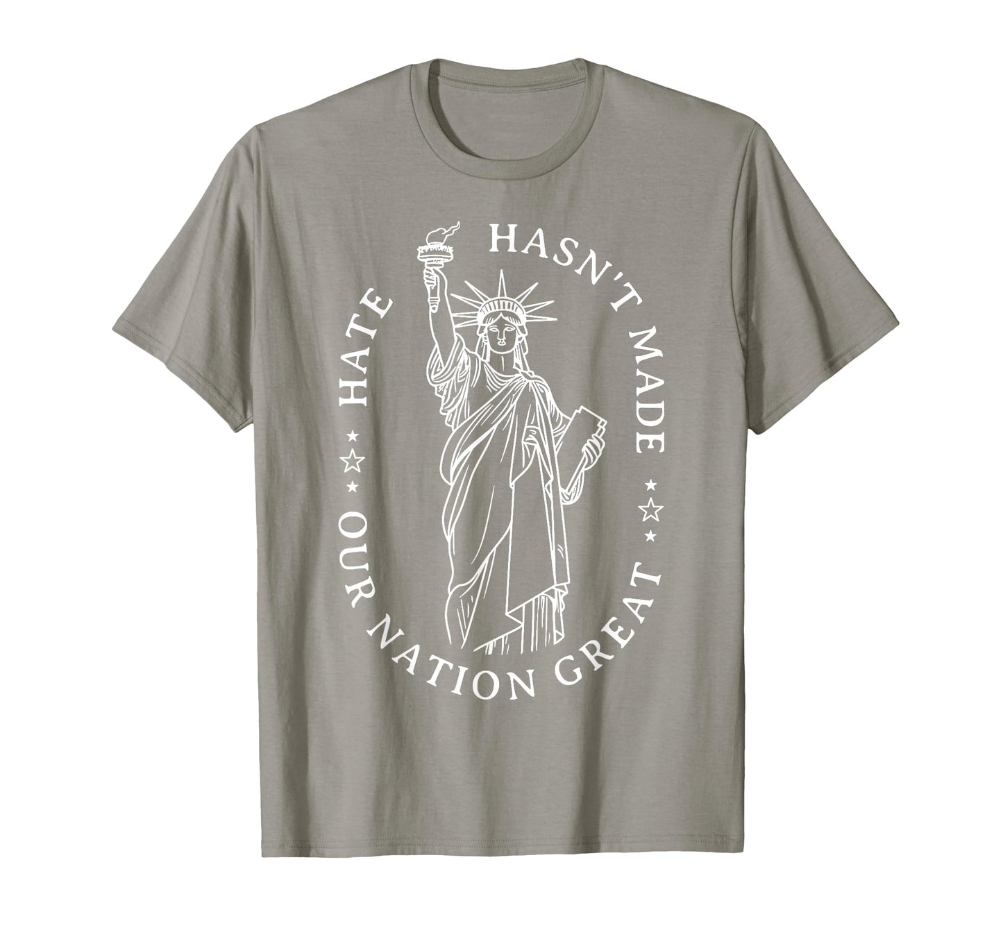 Hate Never Made Any Nation Great Statue of Liberty Resist T-Shirt
