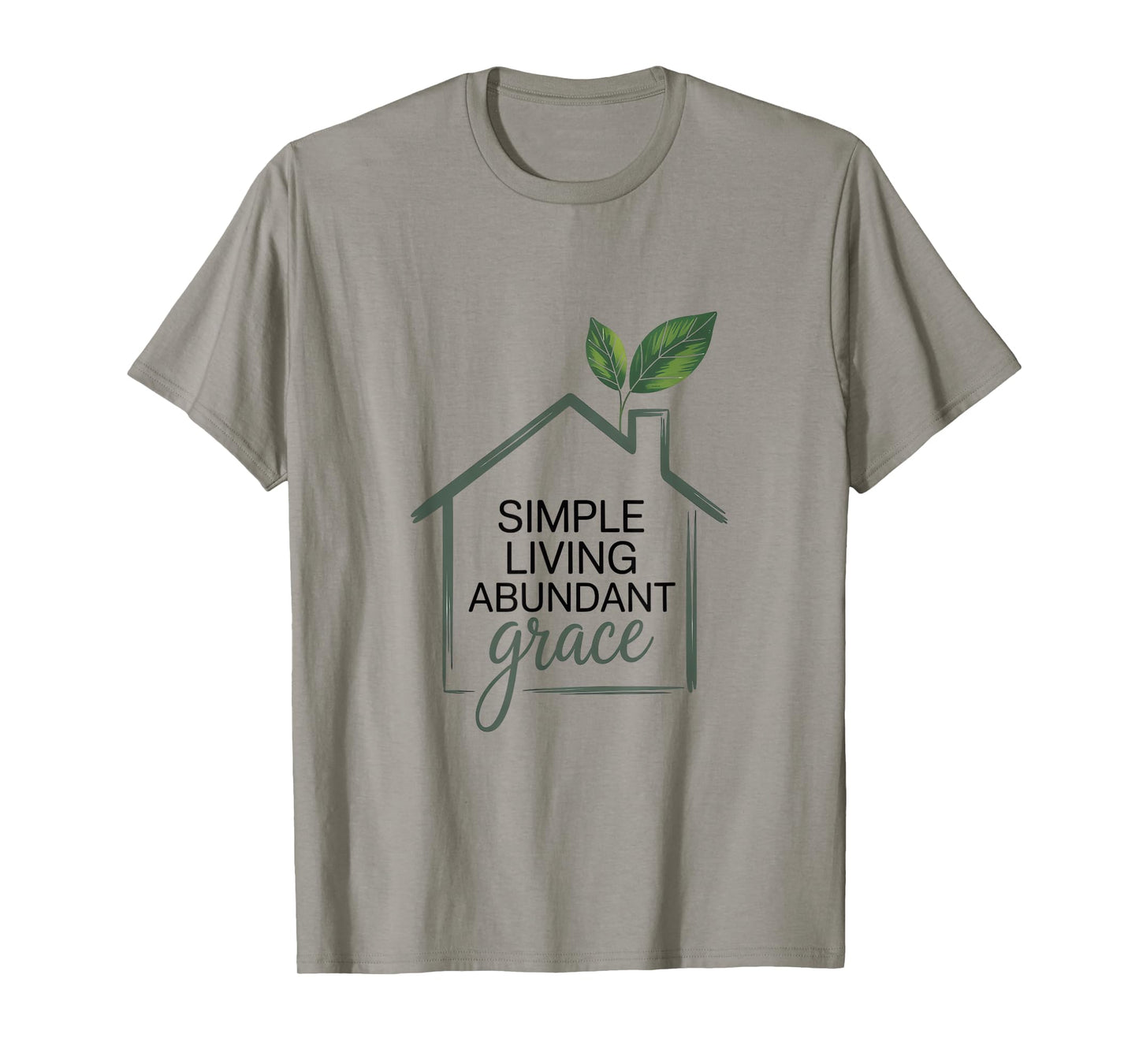 Simple Living Abundant Grace Christian Home T-Shirt