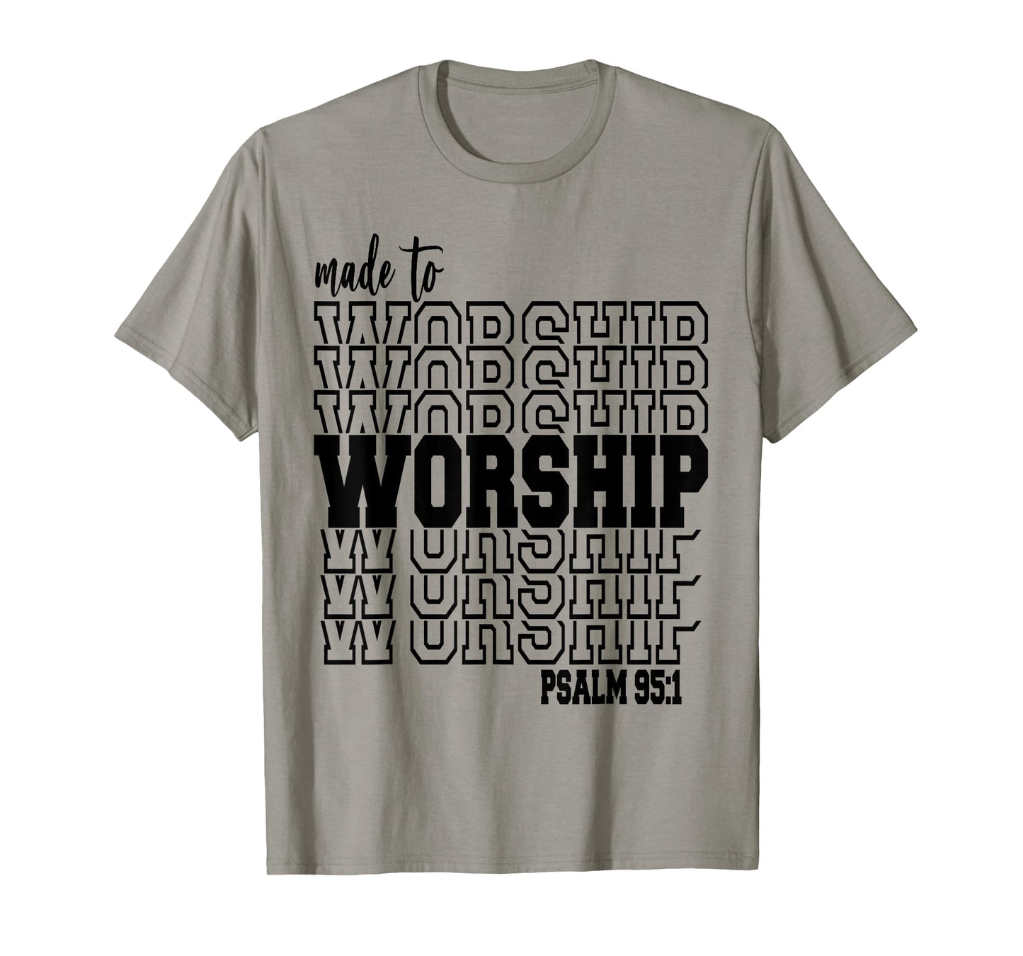 Made to Worship T-Shirt