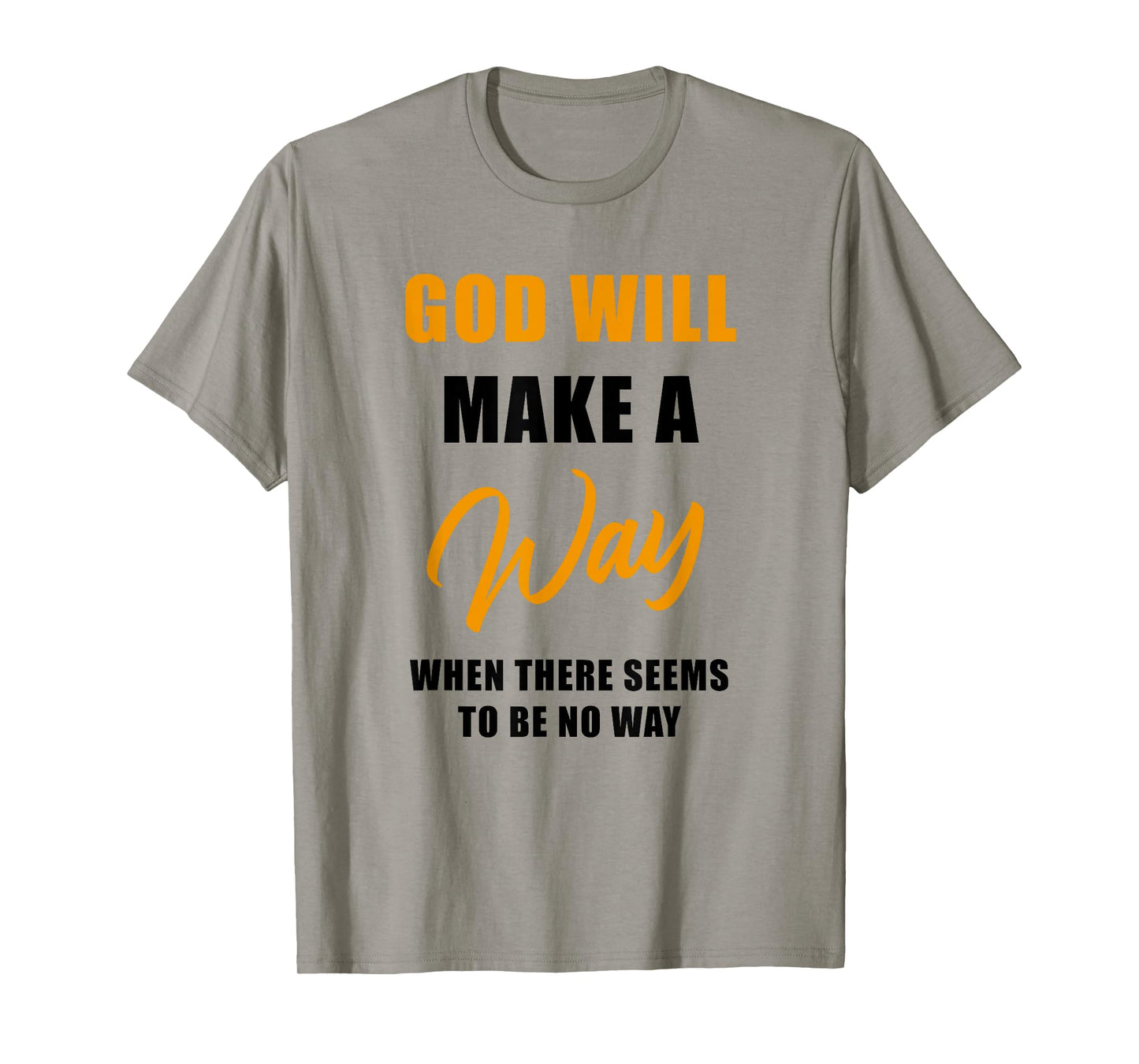 Christian Faith Inspirational Reminder β God Will Make a Way T-Shirt