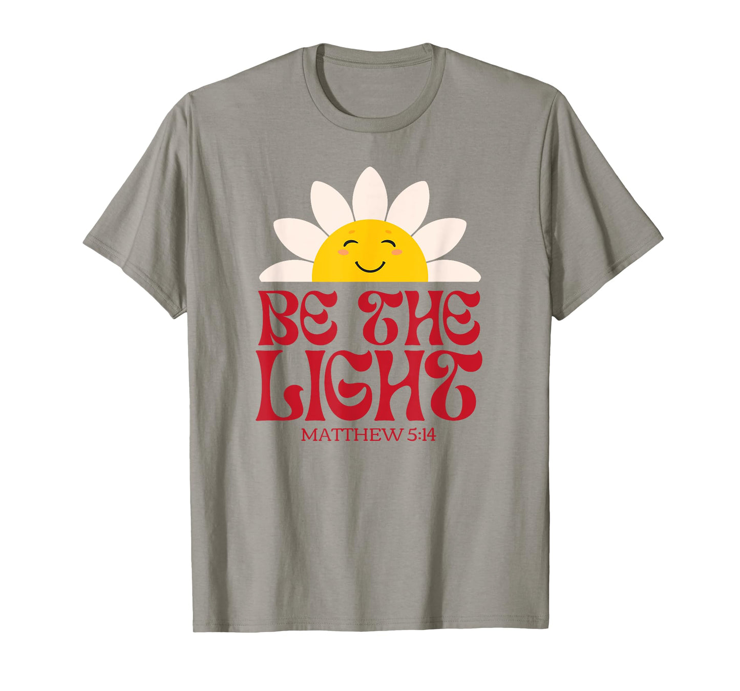 Be The Light Matthew 5.14 Christian Worship Bible Verse T-Shirt