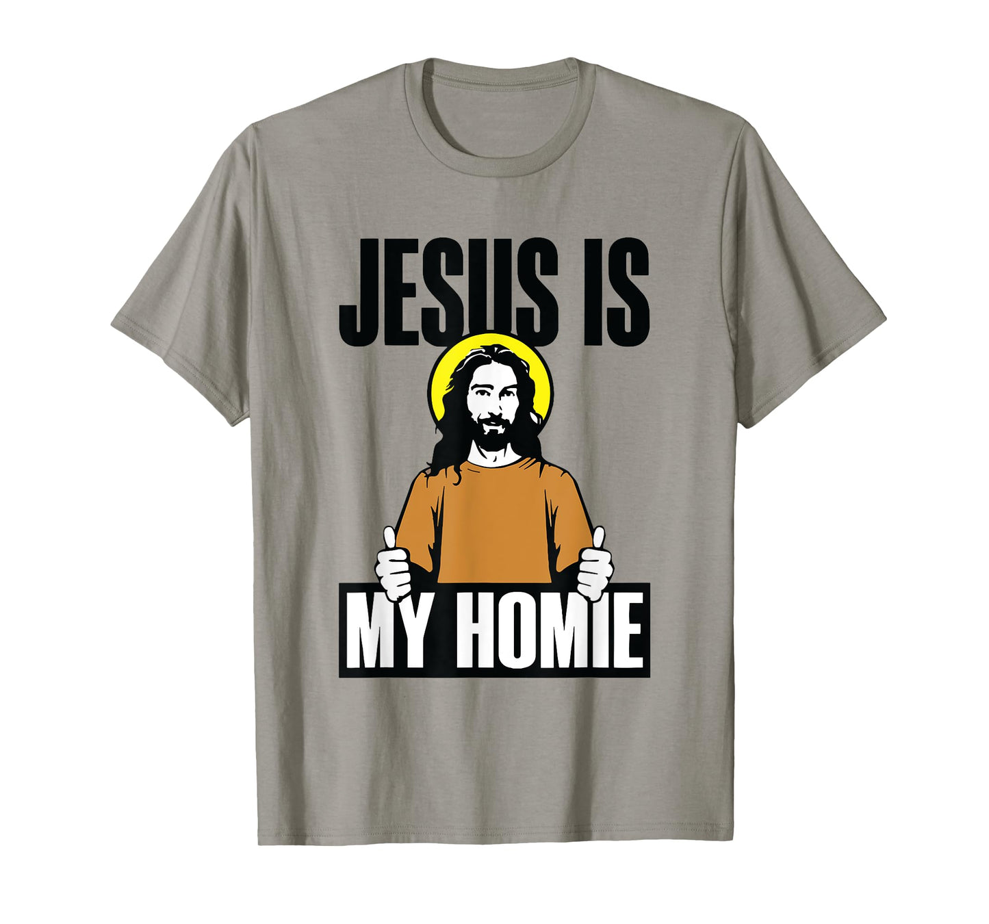 jesus is my homie religious christian funny T-Shirt