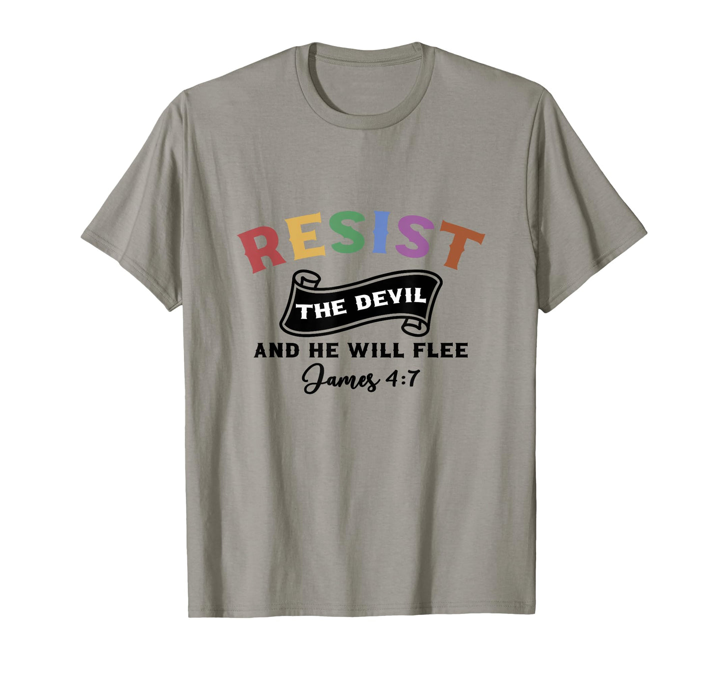 Resist The Devil And He Will Flee Women Men Christian T-Shirt