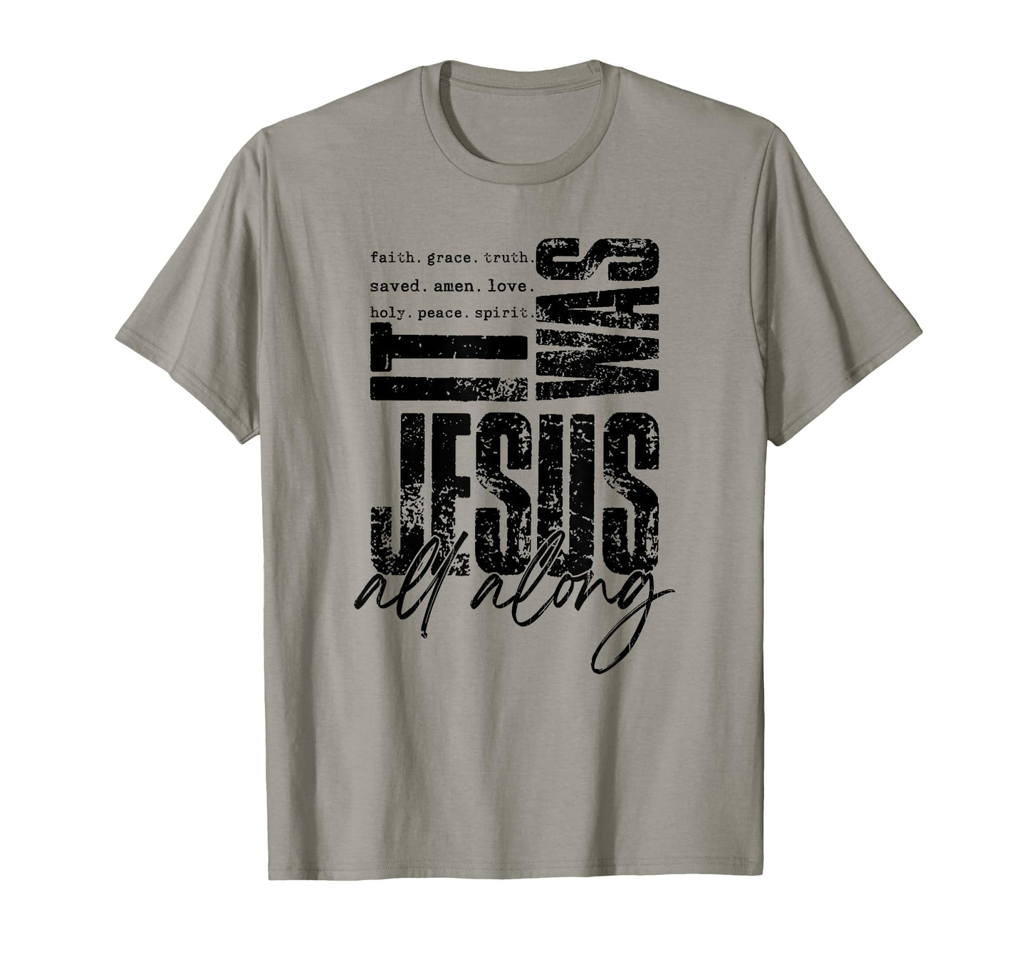 It Was Jesus All Along, Christian, Jesus T-Shirt