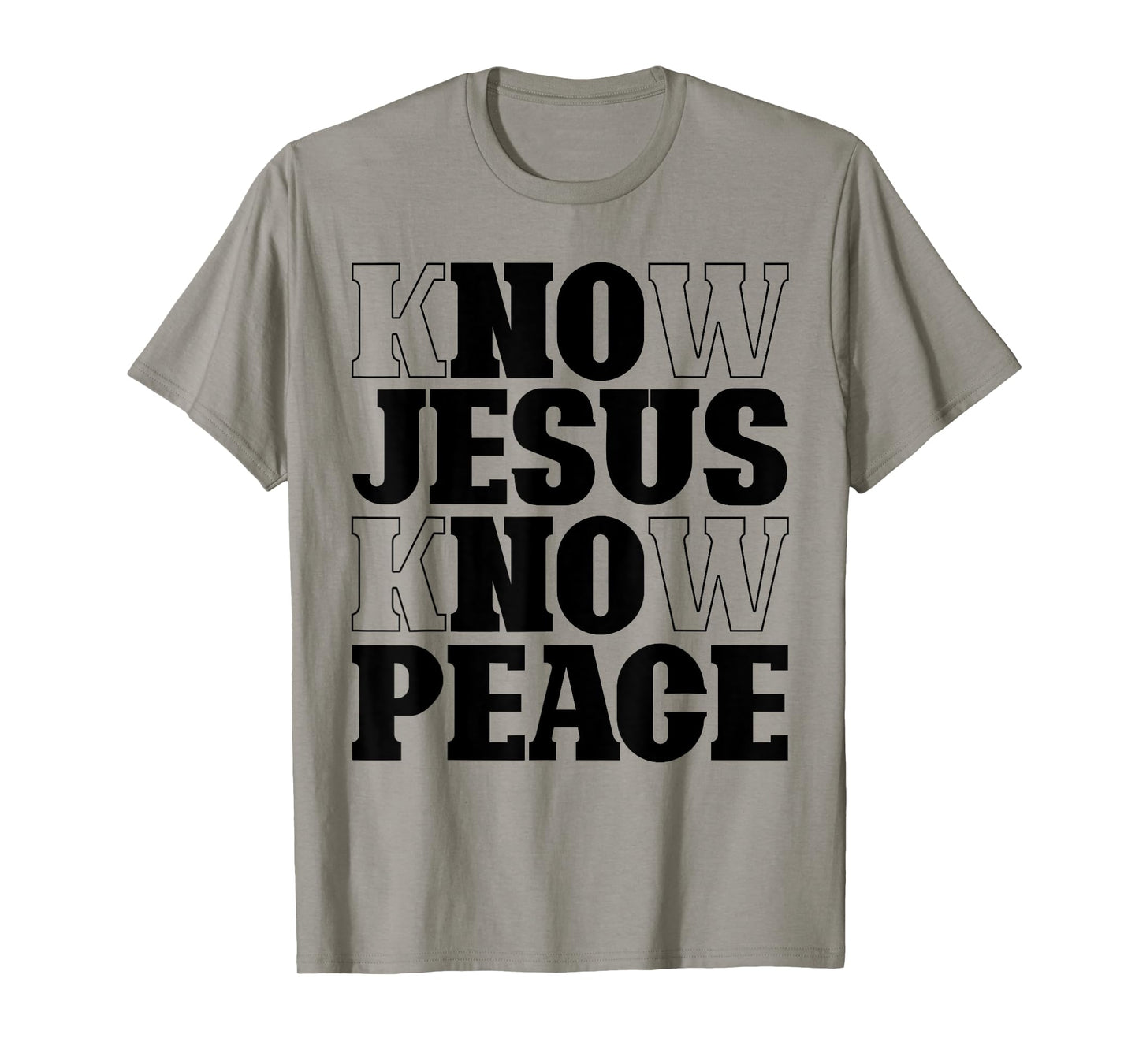 Know Jesus Know Peace No Jesus No Peace Christian Religion T-Shirt