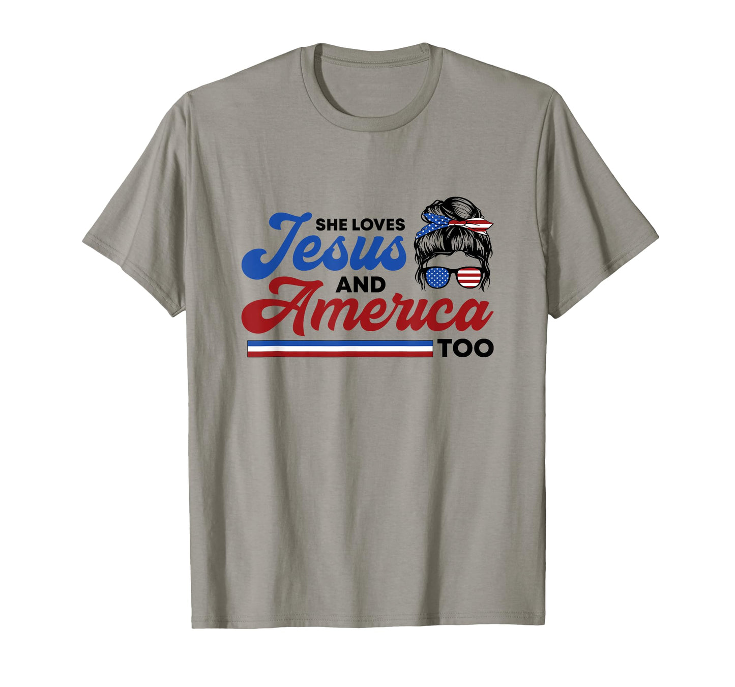 She Loves Jesus And America Too 4th of July Proud Christian T-Shirt