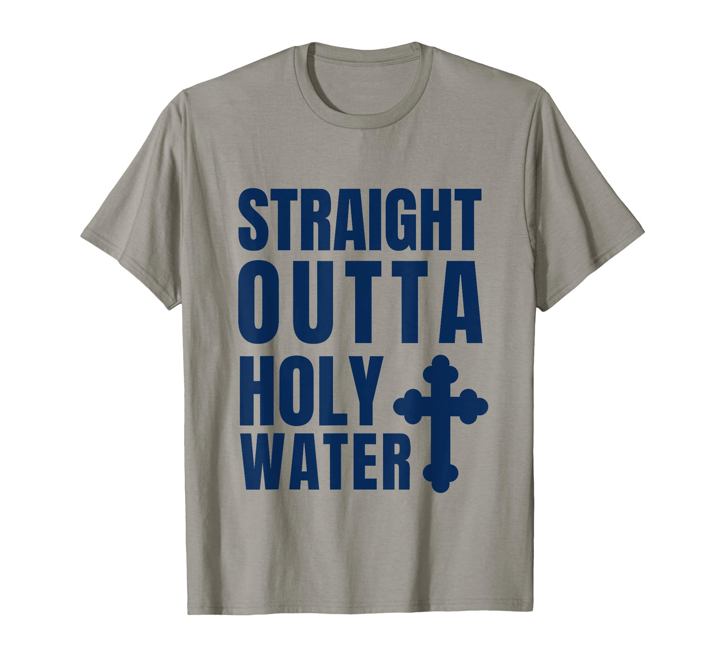 Straight Outta Holy Water Funny Baptism T-Shirt