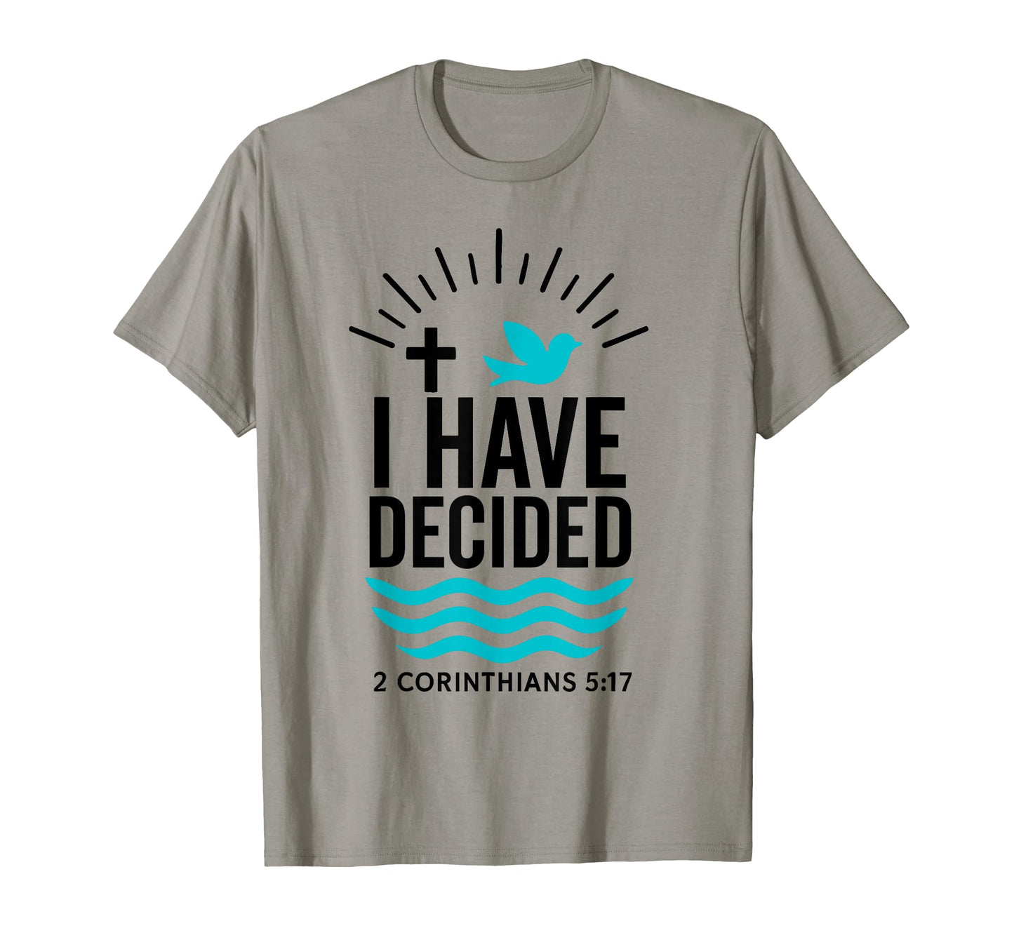 I have decided baptism baptized 2025 new christian believer T-Shirt