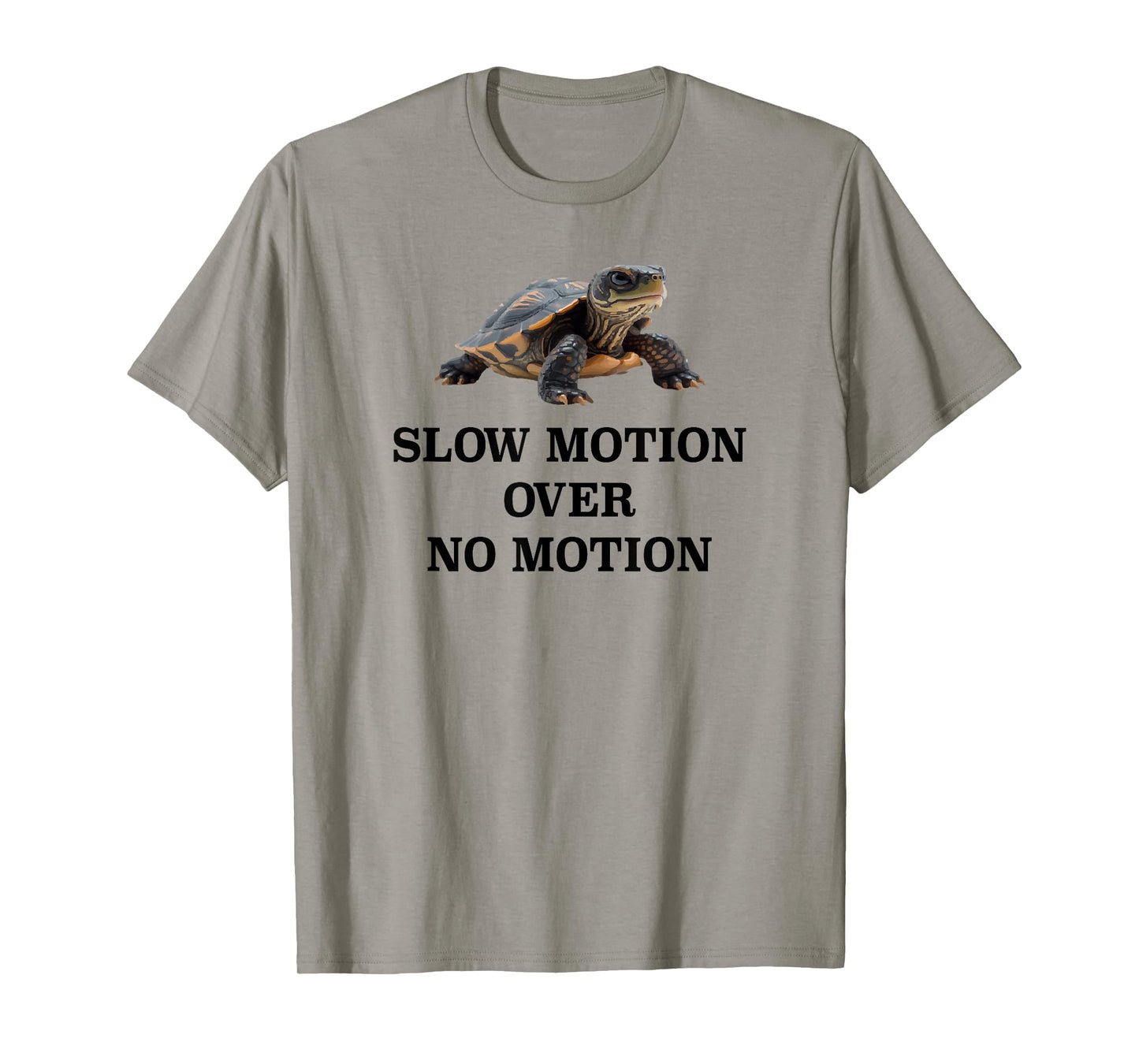 Slow Motion Over No Motion Turtle Meme T-Shirt