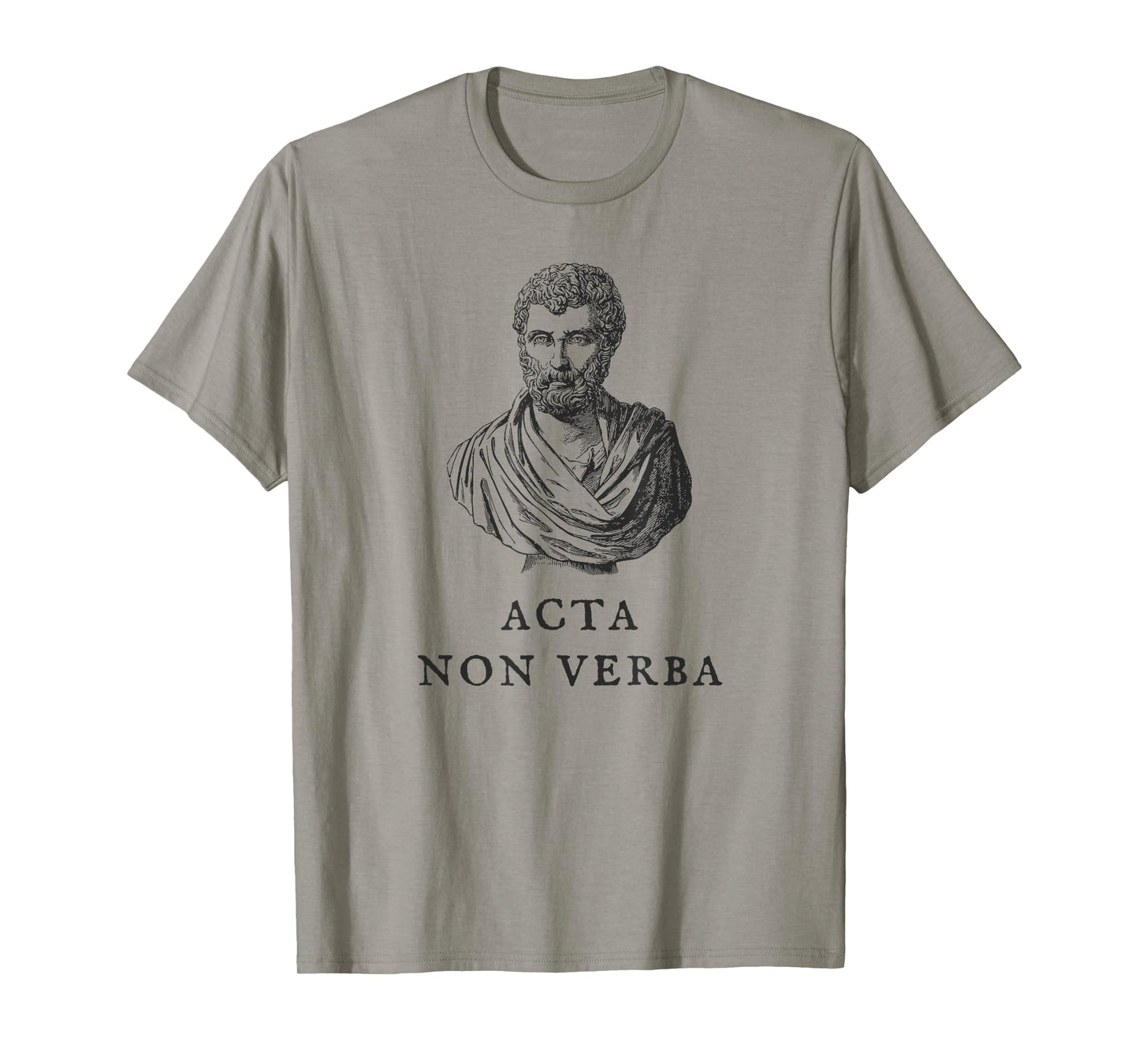 Acta Non Verba T-Shirt