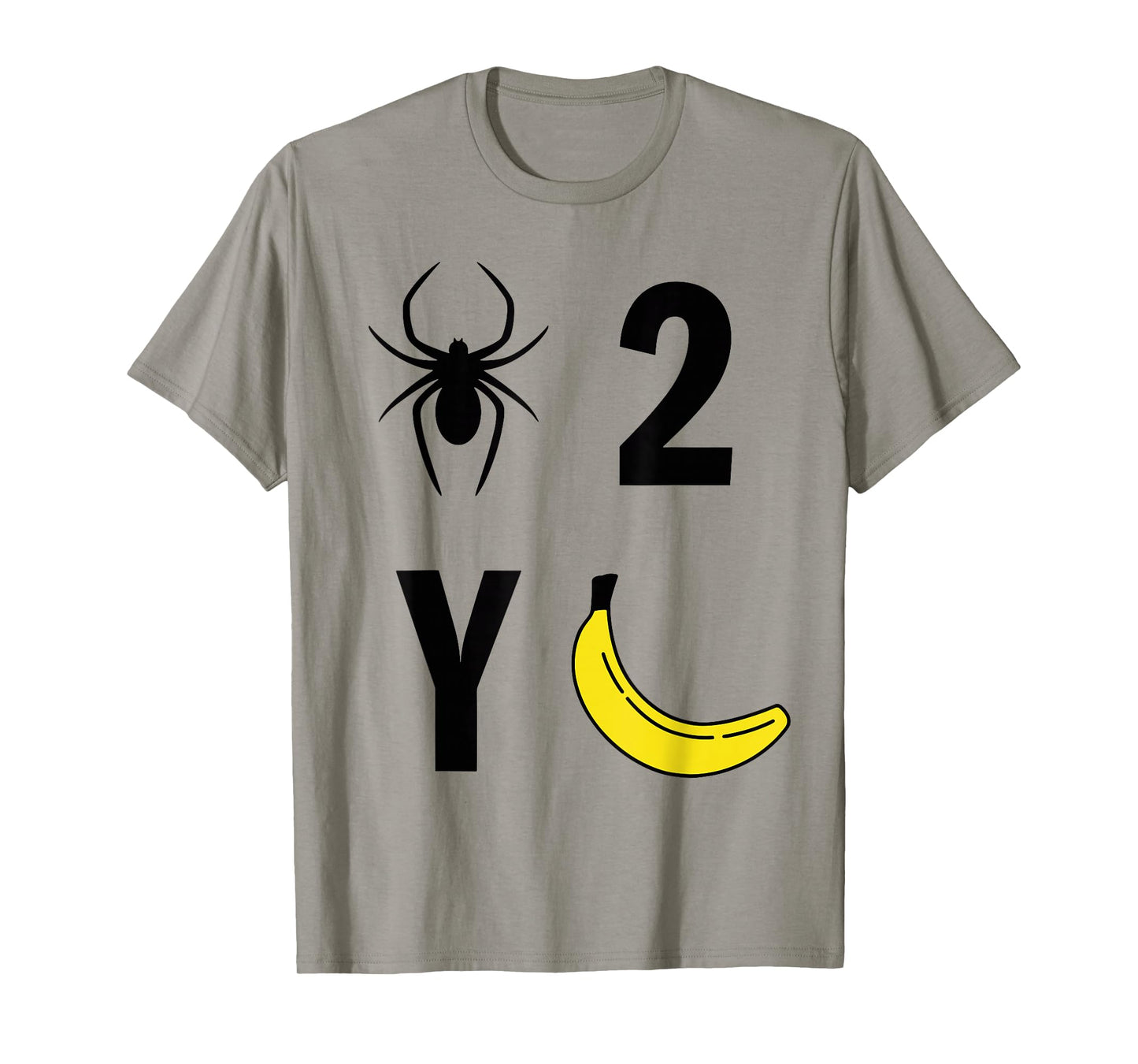 Spider 2Y Banana Funny Trendy Quote Womens Mens T-Shirt