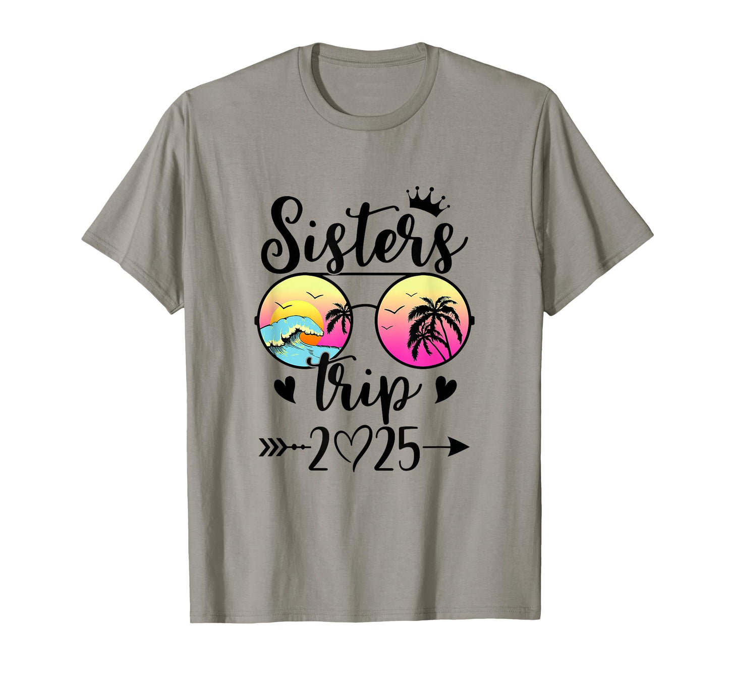 Sisters Trip 2025 Cute Girls Weekend Meeting Trip Women T-Shirt