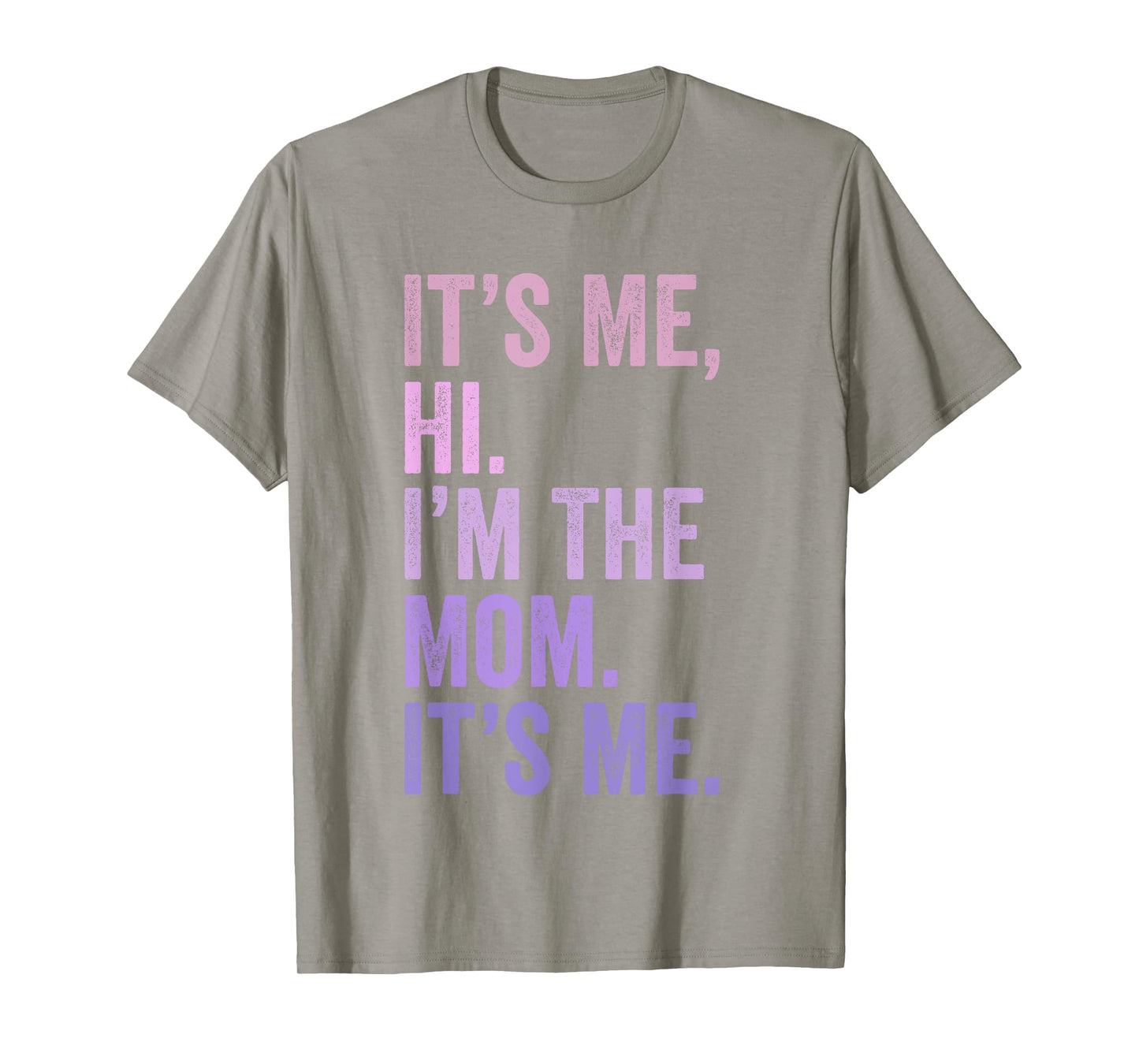 It's Me Hi I'm The Mom It's Me Retro Men Women Kids T-Shirt