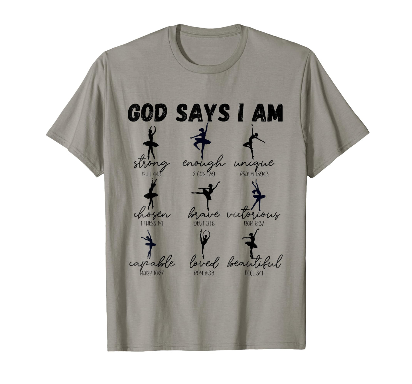 God Says I Am strong Christian Bible Verse ballet dancer T-Shirt