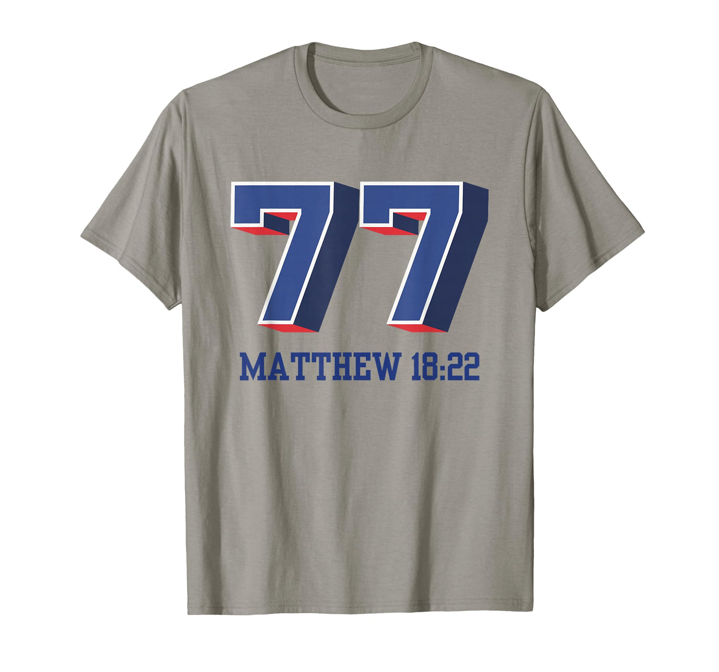 Jesus’ Teaching Matthew 18:22: Forgiveness 77 T-Shirt