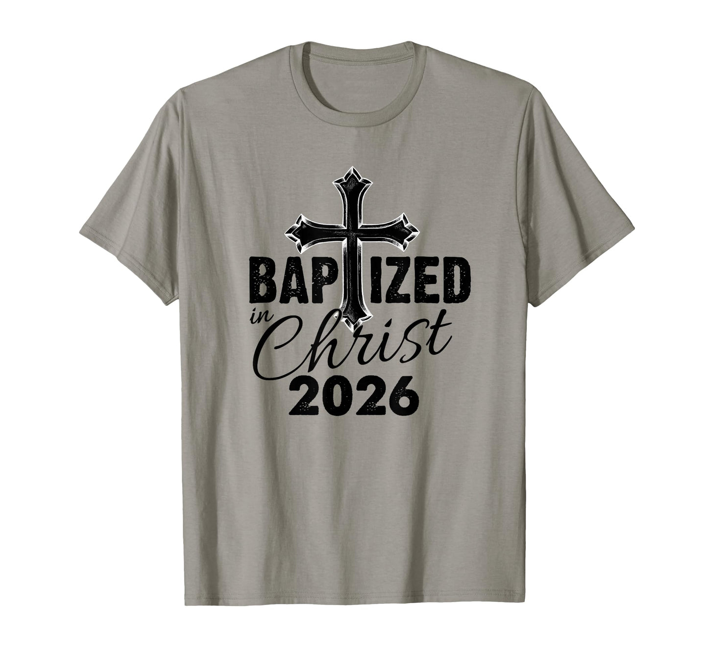 Baptized in Christ 2026 - Christian Cross Salvation Baptism T-Shirt