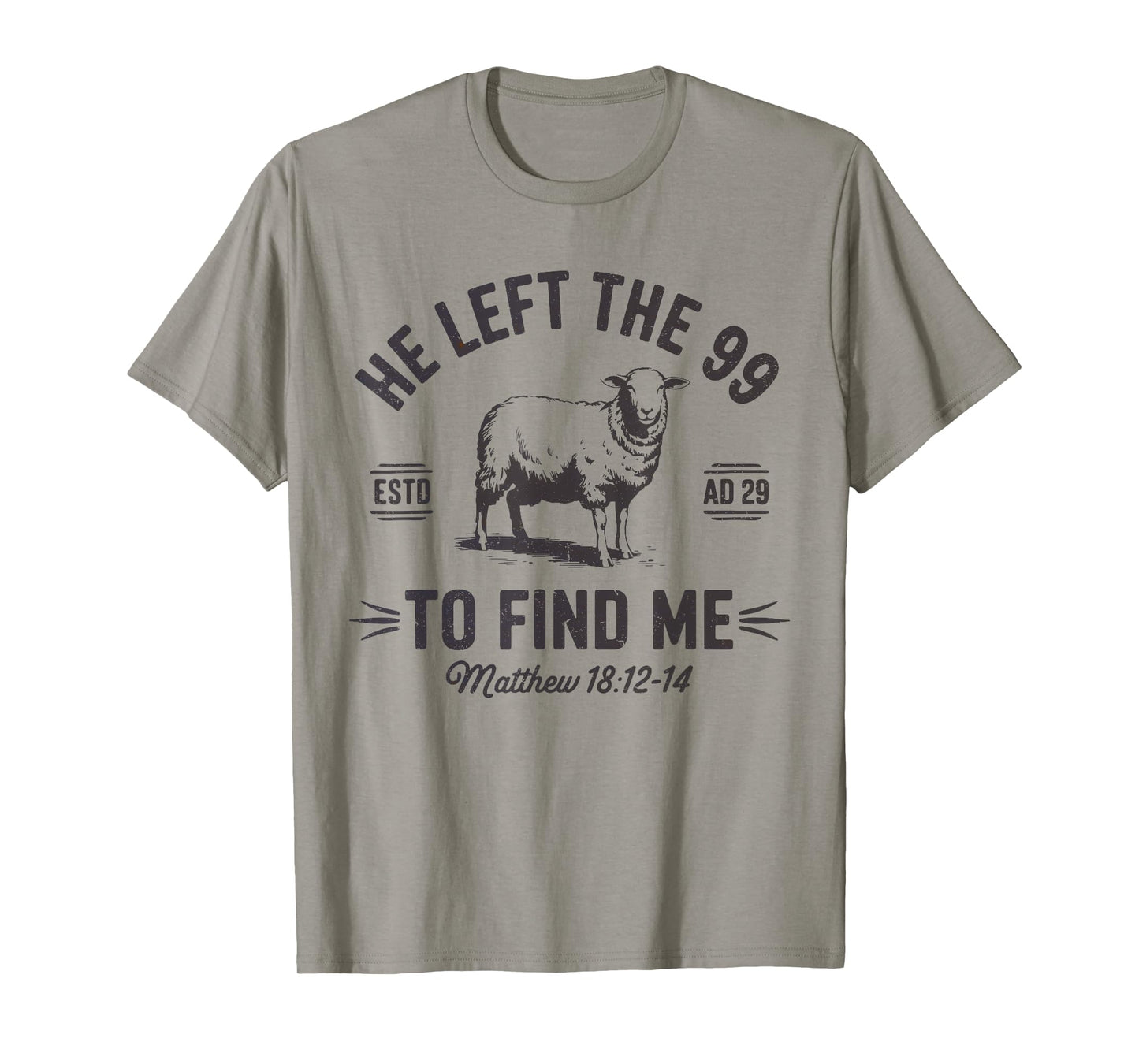 He Left the 99 To Find Me Christian Sheep Bible Verse Shirt T-Shirt