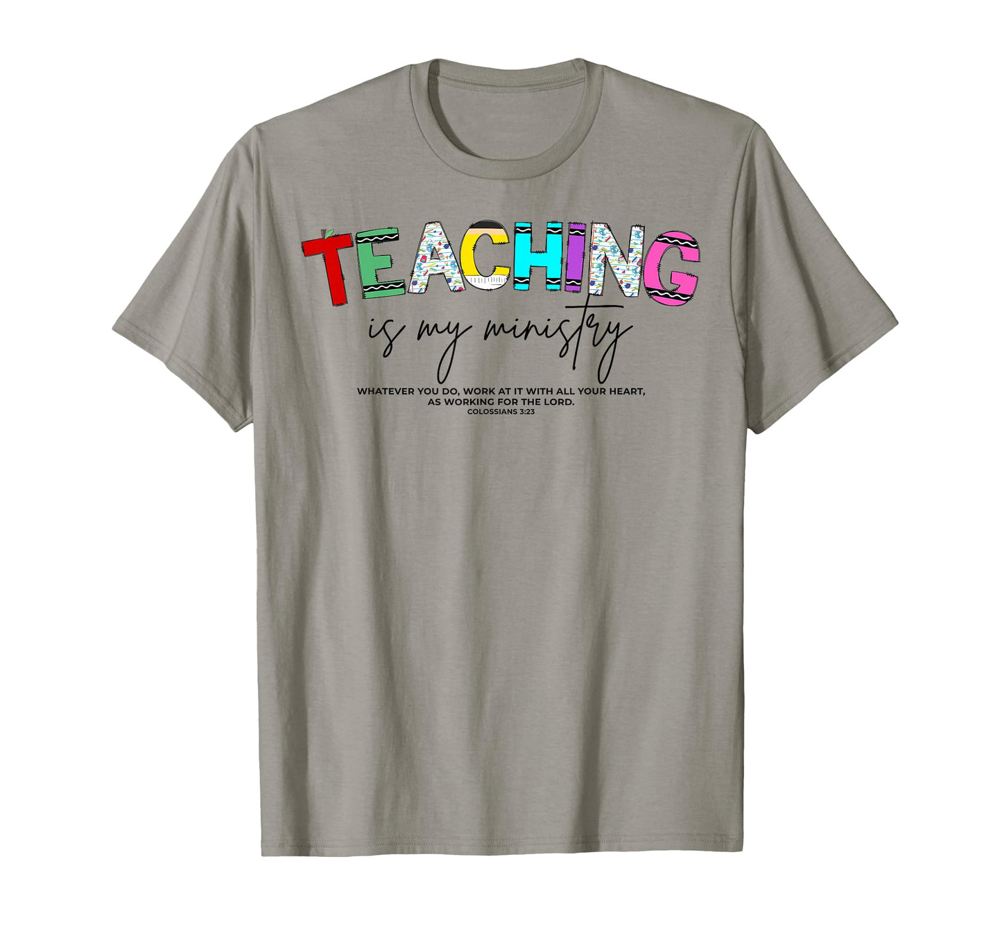 Teaching is My Ministry Bible Verse Scripture Christian God T-Shirt
