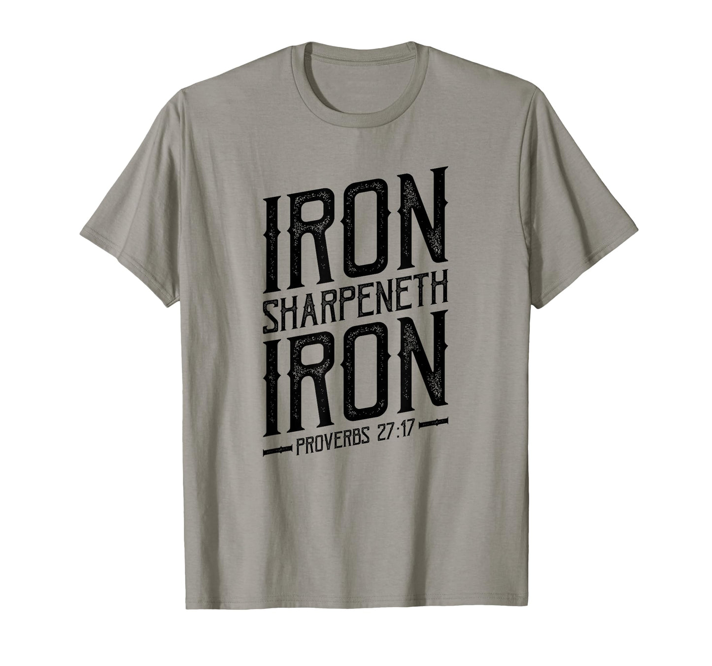 Iron Sharpeneth Iron, Proverbs 27:17, King James Bible, KJV T-Shirt