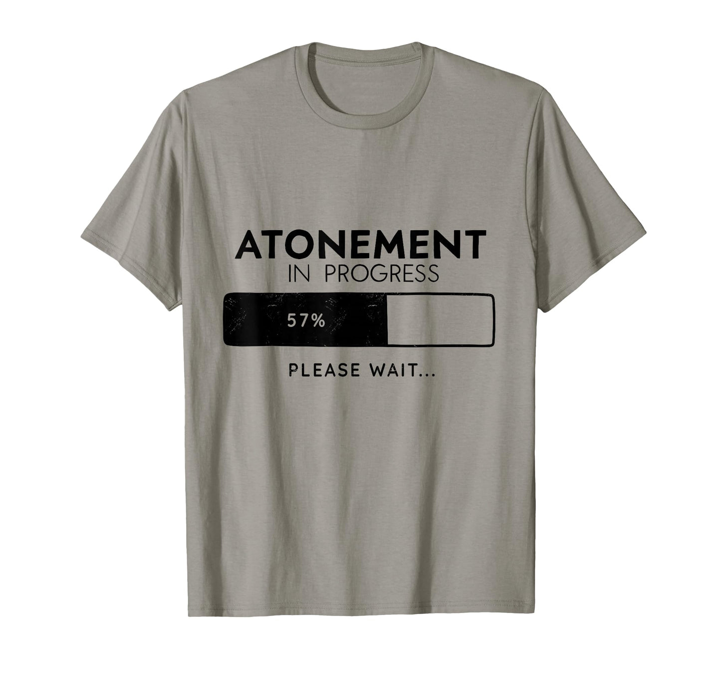 Atonement In Progress, Yom Kippur Tzom Kal T-Shirt