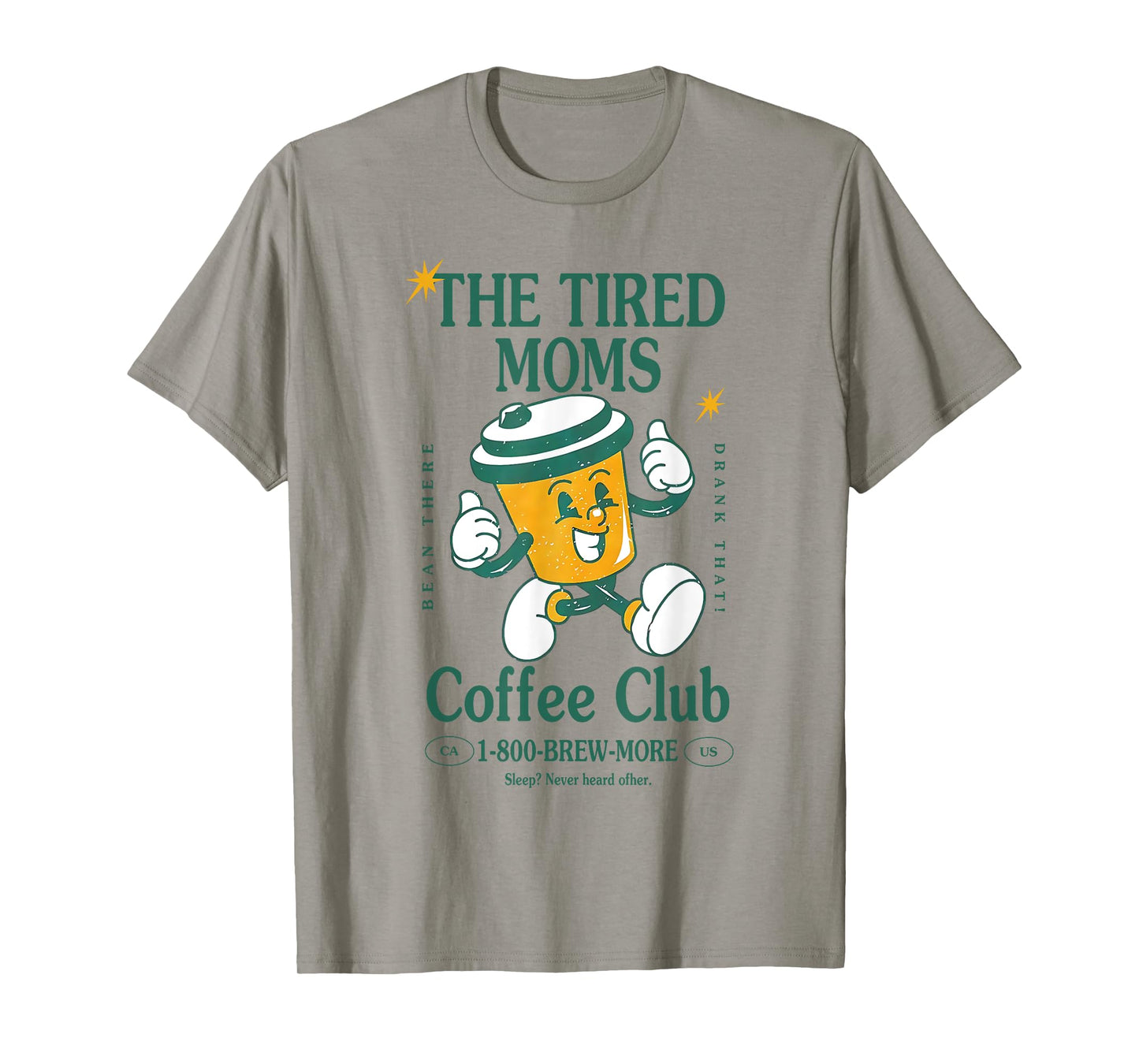 Tired Moms Coffee Club Brew-more Coffee Mother's Day Lovers T-Shirt
