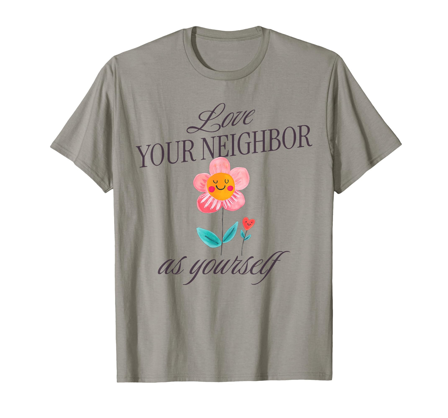 Love Your Neighbor As Yourself T-Shirt
