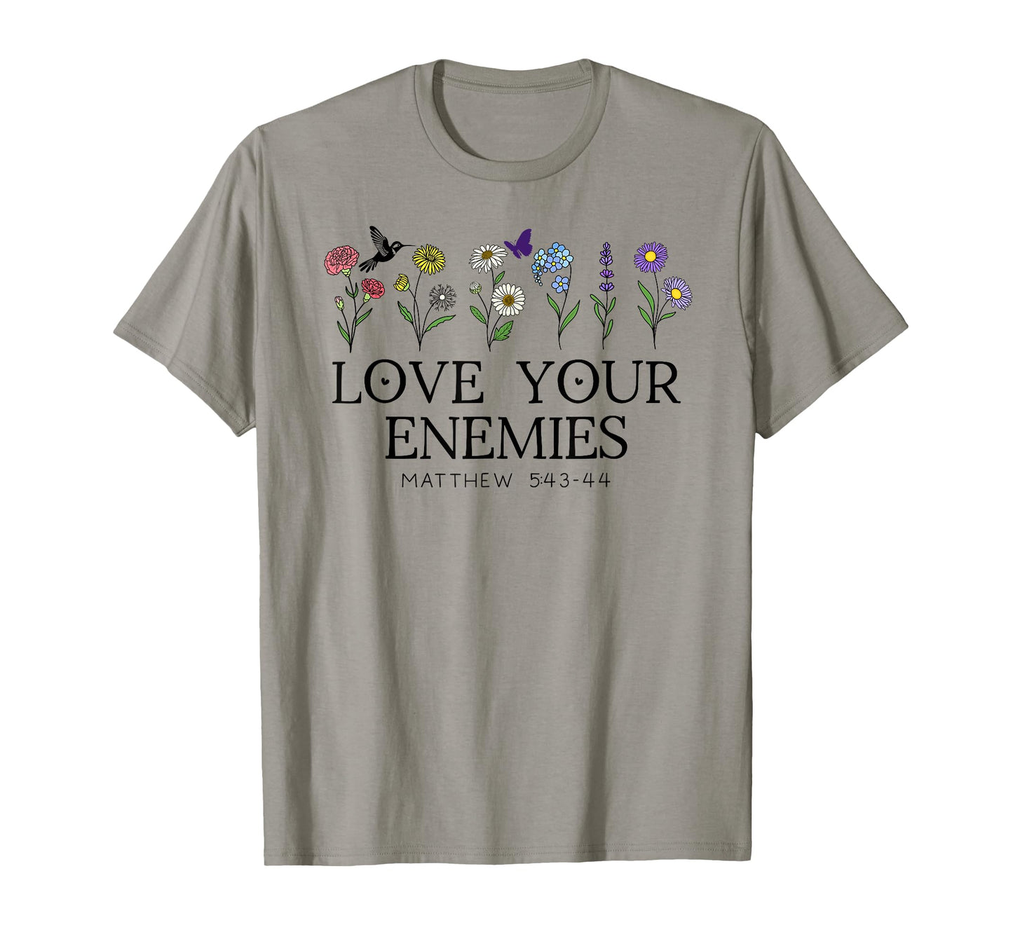 Love Your Enemies Christian Bible Verse Matthew 5:43 5 44 T-Shirt